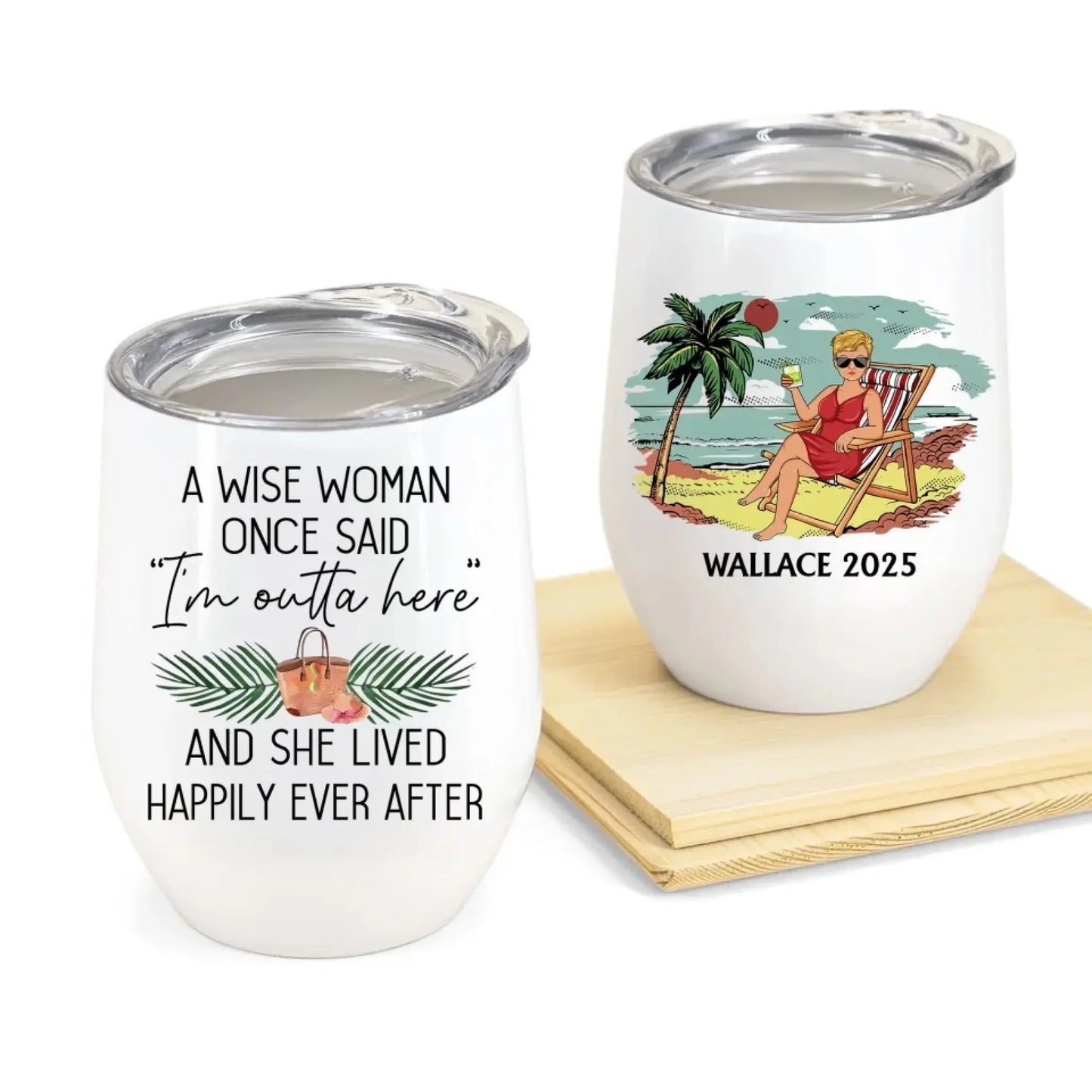 Personalized Retirement Wine Tumbler – A Wise Woman Once Said 'I’m Outta Here' | Custom Beach Vacation Tumbler, Funny Retired Gift for Women, Boss, Coworker | 2024-2025 Retirement Party Present Ezcustomize