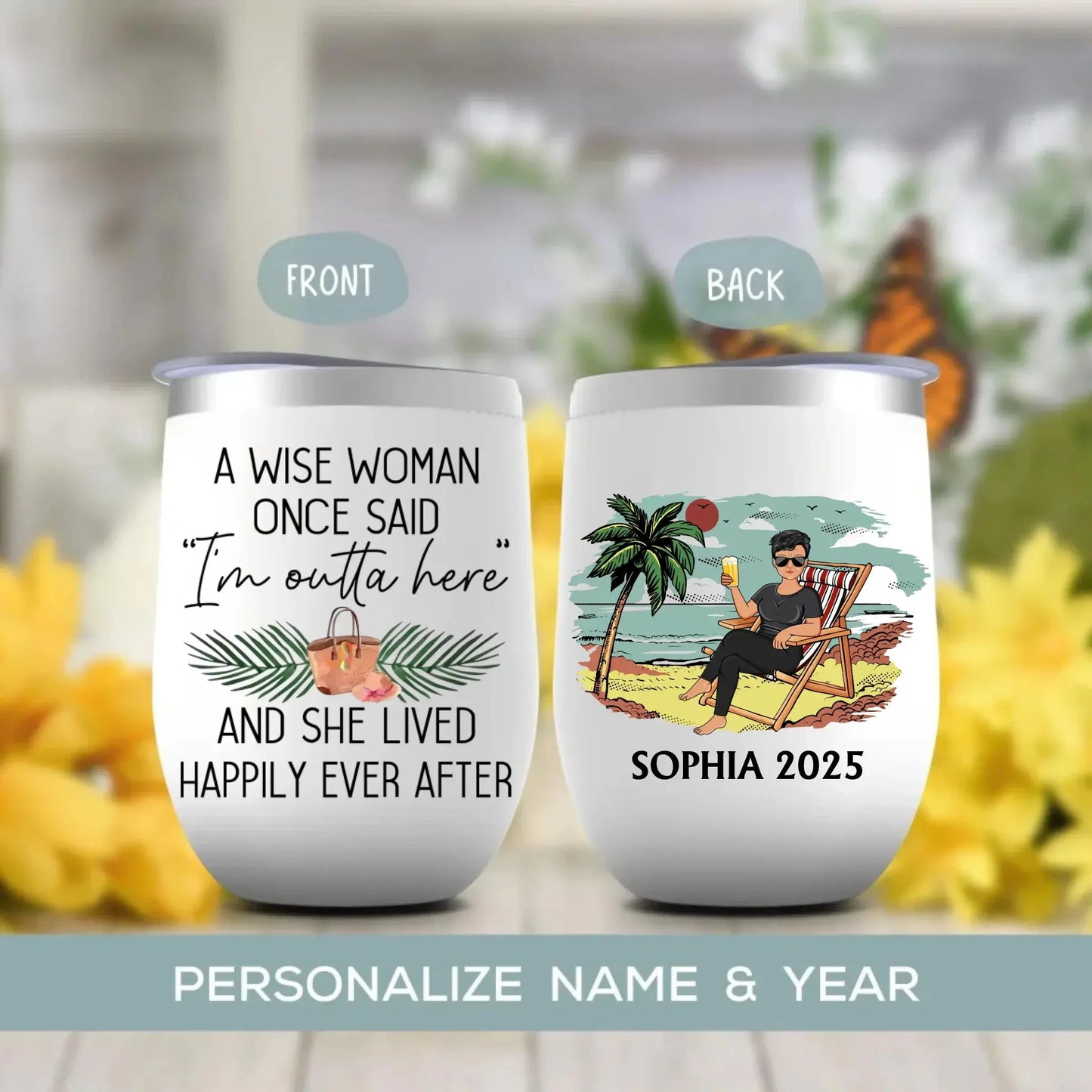 Personalized Retirement Wine Tumbler – A Wise Woman Once Said 'I’m Outta Here' | Custom Beach Vacation Tumbler, Funny Retired Gift for Women, Boss, Coworker | 2024-2025 Retirement Party Present Ezcustomize