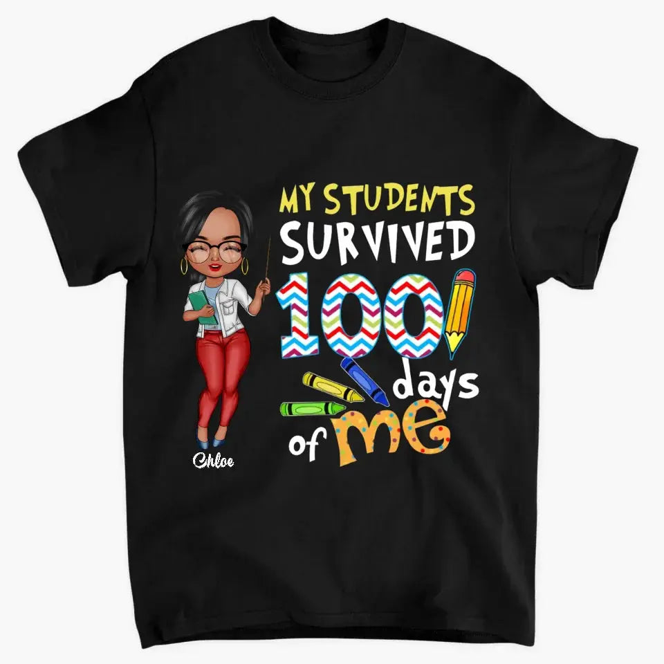 Personalized T-shirt - Gift For Teacher - My Students Survived 100 Days Of Me Ezcustomize