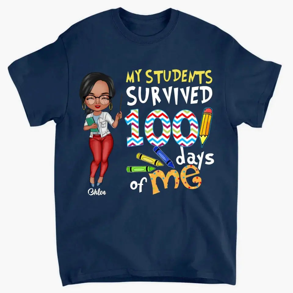 Personalized T-shirt - Gift For Teacher - My Students Survived 100 Days Of Me Ezcustomize