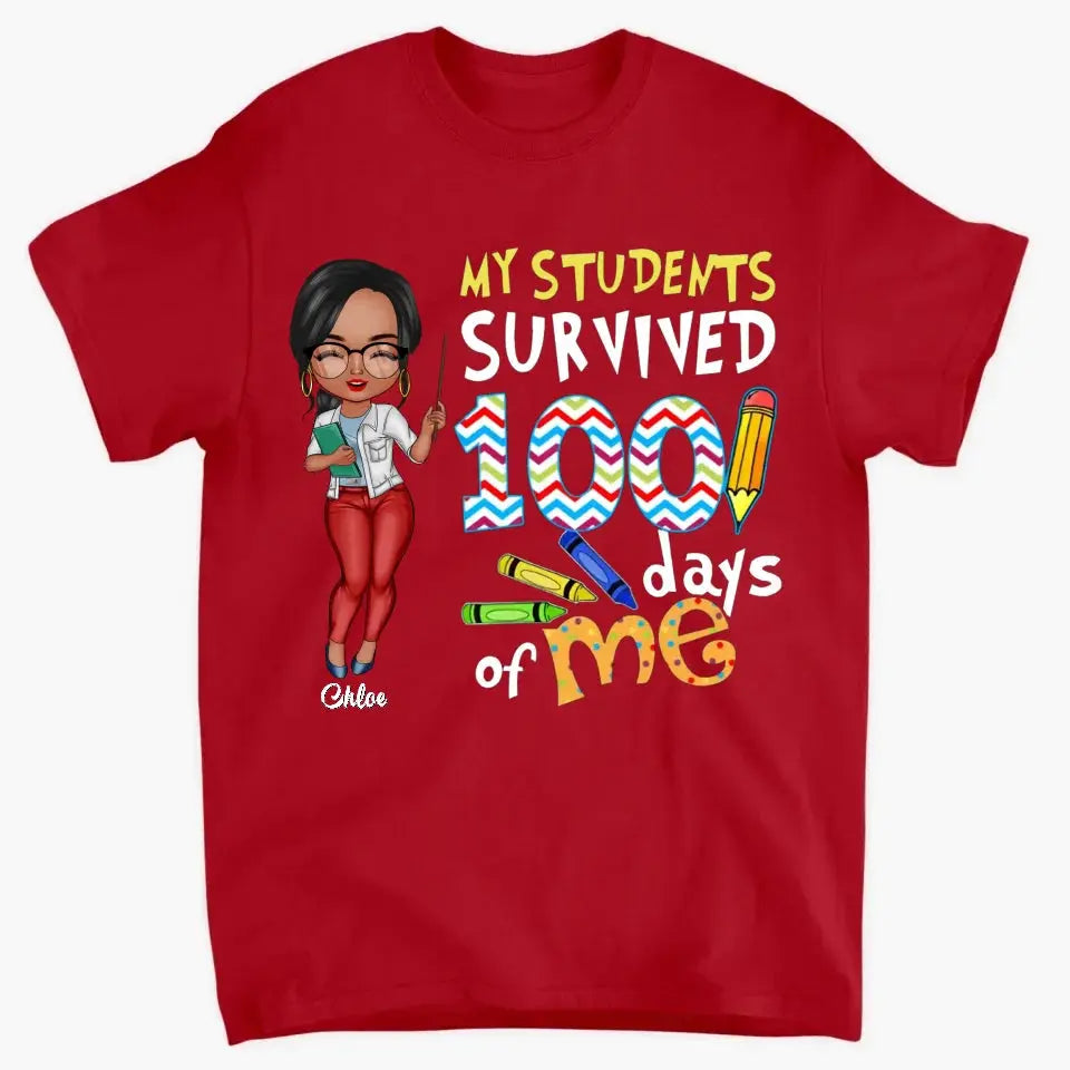 Personalized T-shirt - Gift For Teacher - My Students Survived 100 Days Of Me Ezcustomize