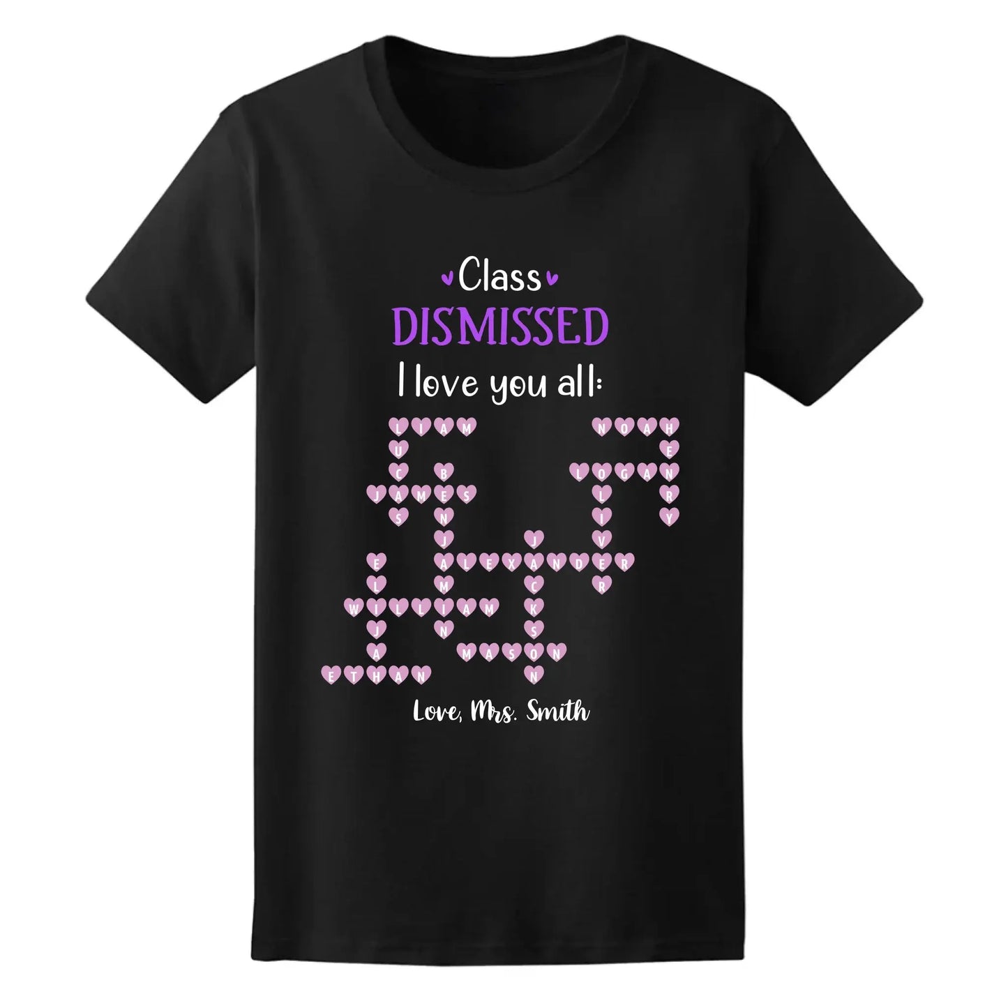 Personalized Teacher Shirt – Class Dismissed, I Love You All | Custom Teacher & Student Names | End of School Year Gift for Educators Ezcustomize