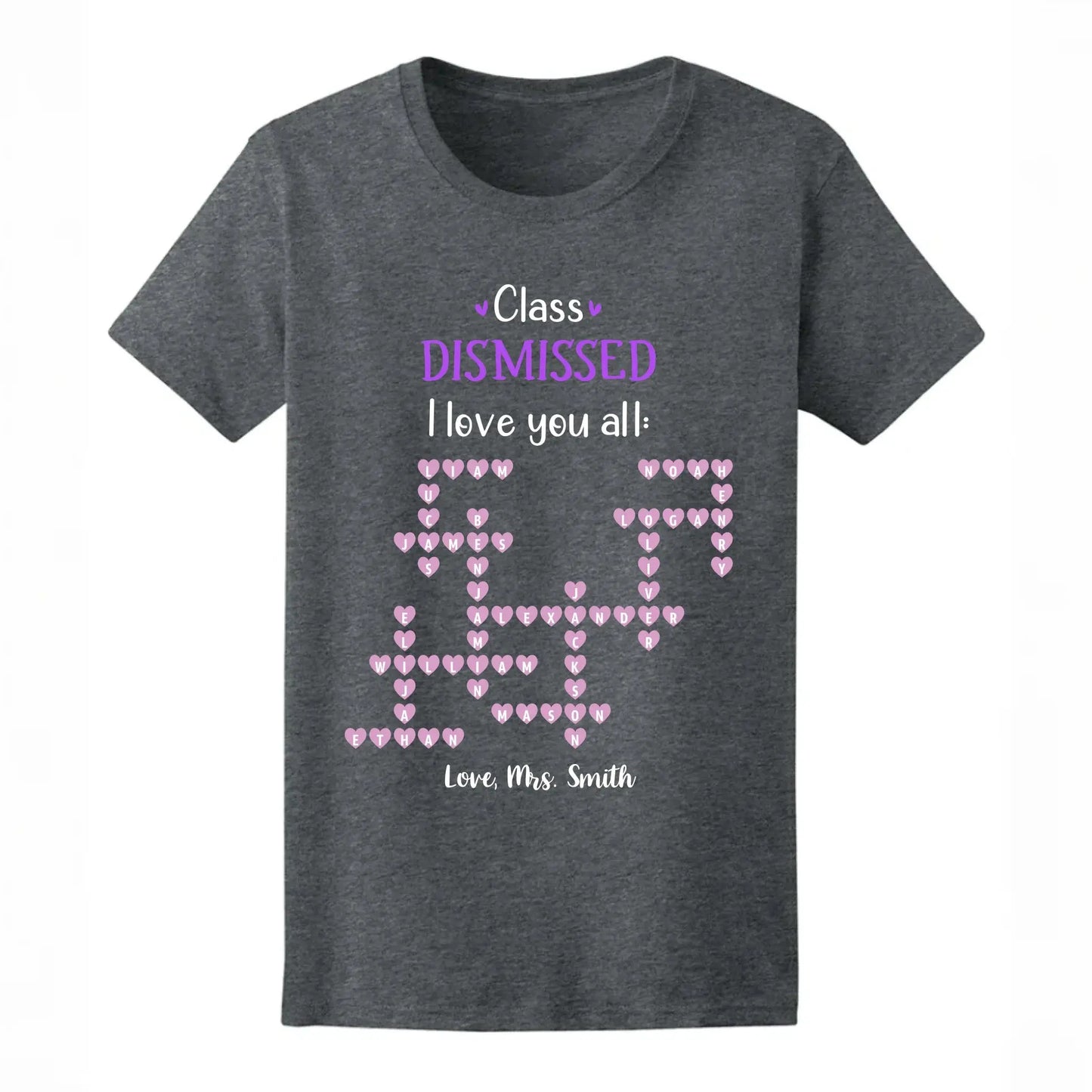 Personalized Teacher Shirt – Class Dismissed, I Love You All | Custom Teacher & Student Names | End of School Year Gift for Educators Ezcustomize