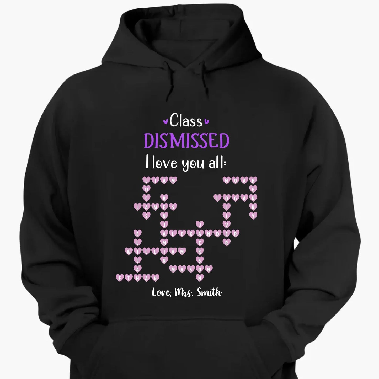 Personalized Teacher Shirt – Class Dismissed, I Love You All | Custom Teacher & Student Names | End of School Year Gift for Educators Ezcustomize