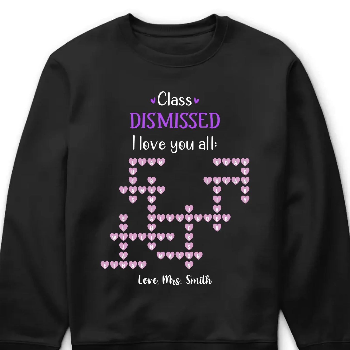 Personalized Teacher Shirt – Class Dismissed, I Love You All | Custom Teacher & Student Names | End of School Year Gift for Educators Ezcustomize