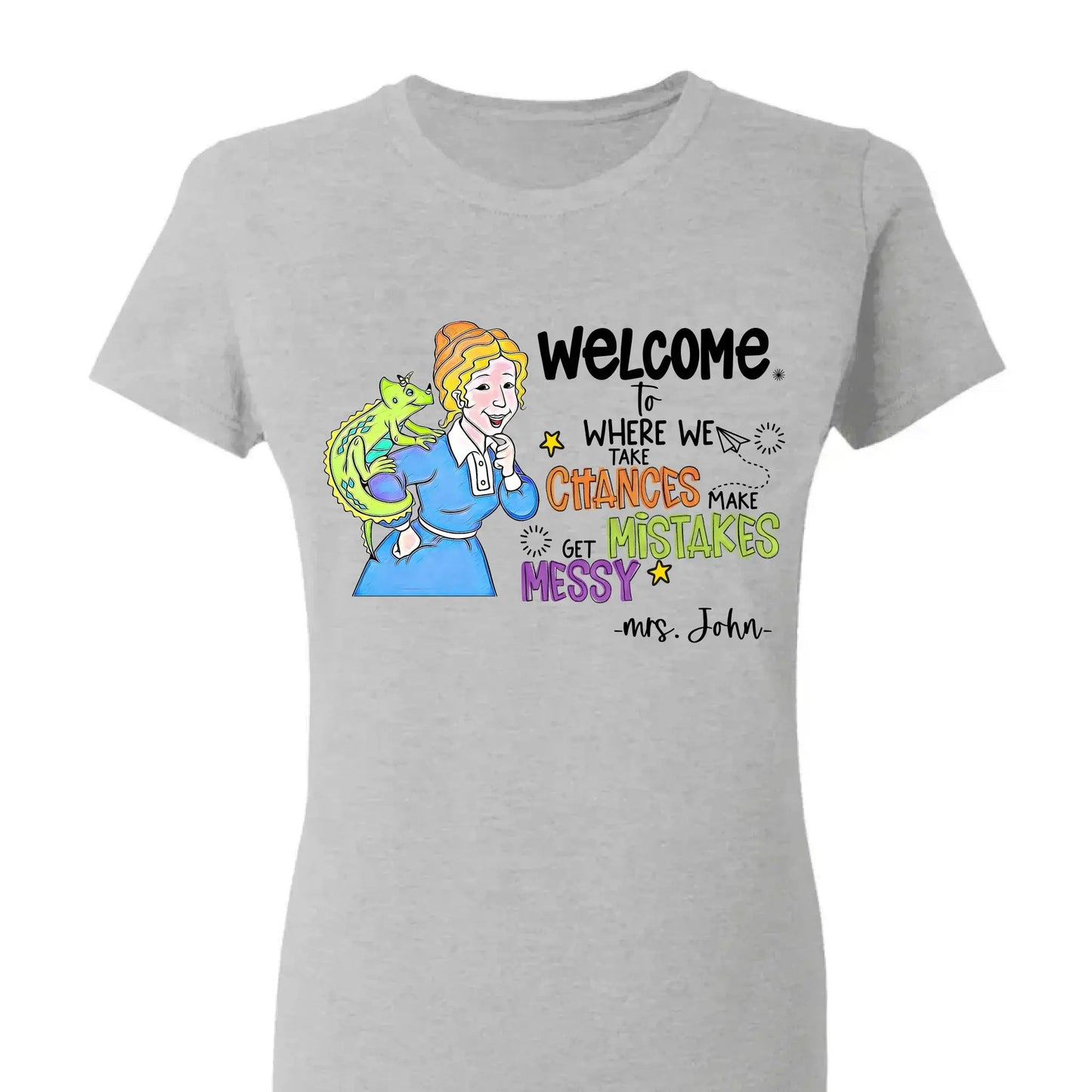 Personalized Welcome Teacher Shirt – Take Chances Make Mistakes Get Messy – Custom Classroom Name T-Shirt for Back to School Ezcustomize