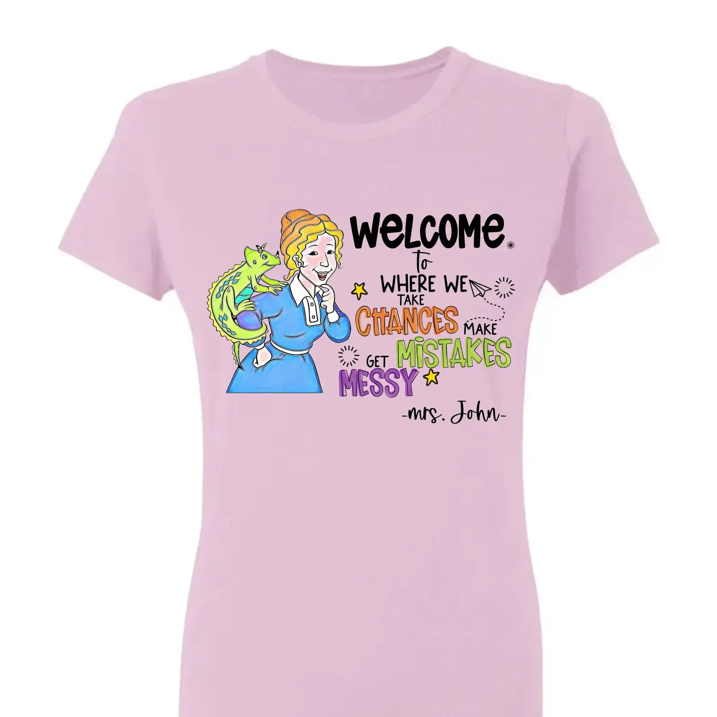Personalized Welcome Teacher Shirt – Take Chances Make Mistakes Get Messy – Custom Classroom Name T-Shirt for Back to School Ezcustomize