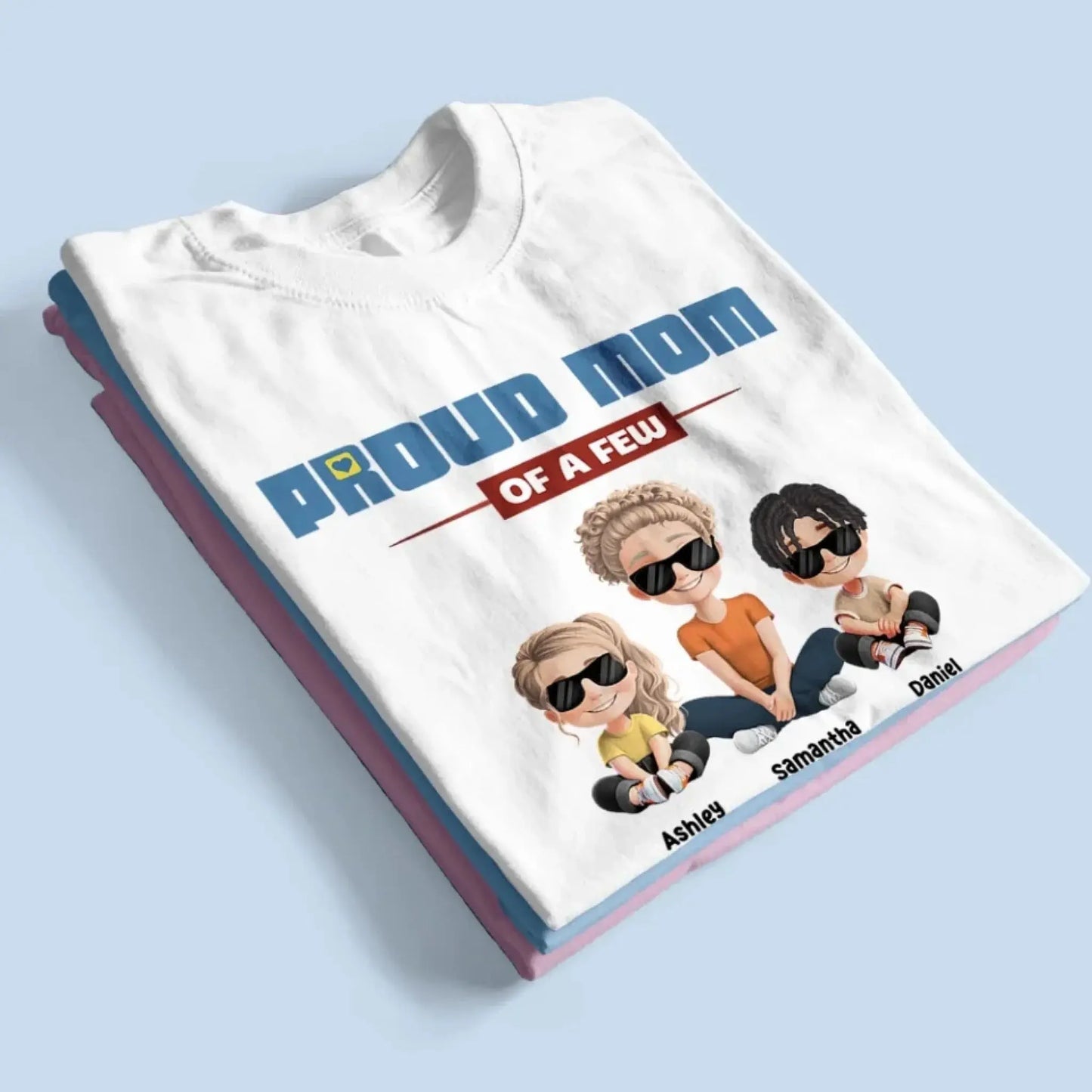 Personalized "Proud Mother of a Few Kids" Shirt – Custom T-Shirt, Hoodie & Sweatshirt Gift for Moms Ezcustomize