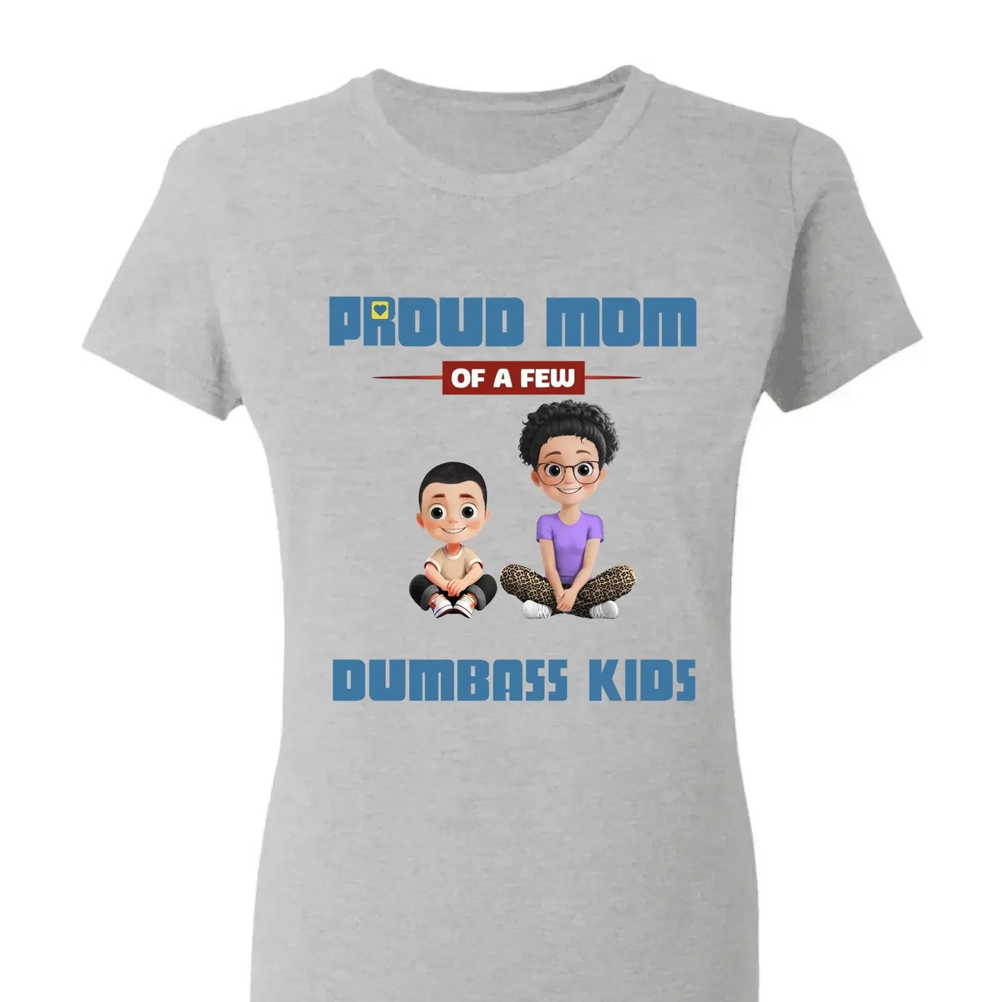 Personalized "Proud Mother of a Few Kids" Shirt – Custom T-Shirt, Hoodie & Sweatshirt Gift for Moms Ezcustomize