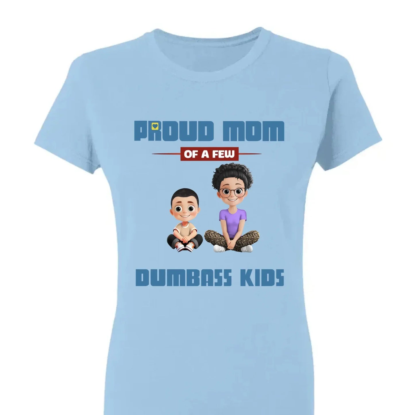 Personalized "Proud Mother of a Few Kids" Shirt – Custom T-Shirt, Hoodie & Sweatshirt Gift for Moms Ezcustomize