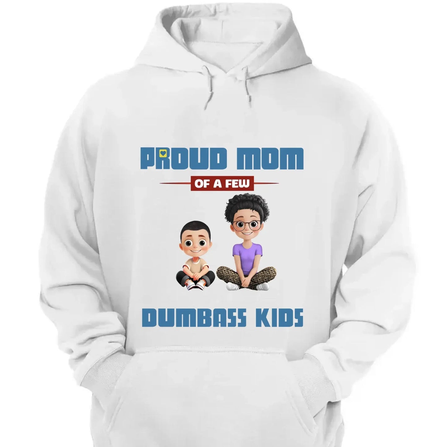 Personalized "Proud Mother of a Few Kids" Shirt – Custom T-Shirt, Hoodie & Sweatshirt Gift for Moms Ezcustomize