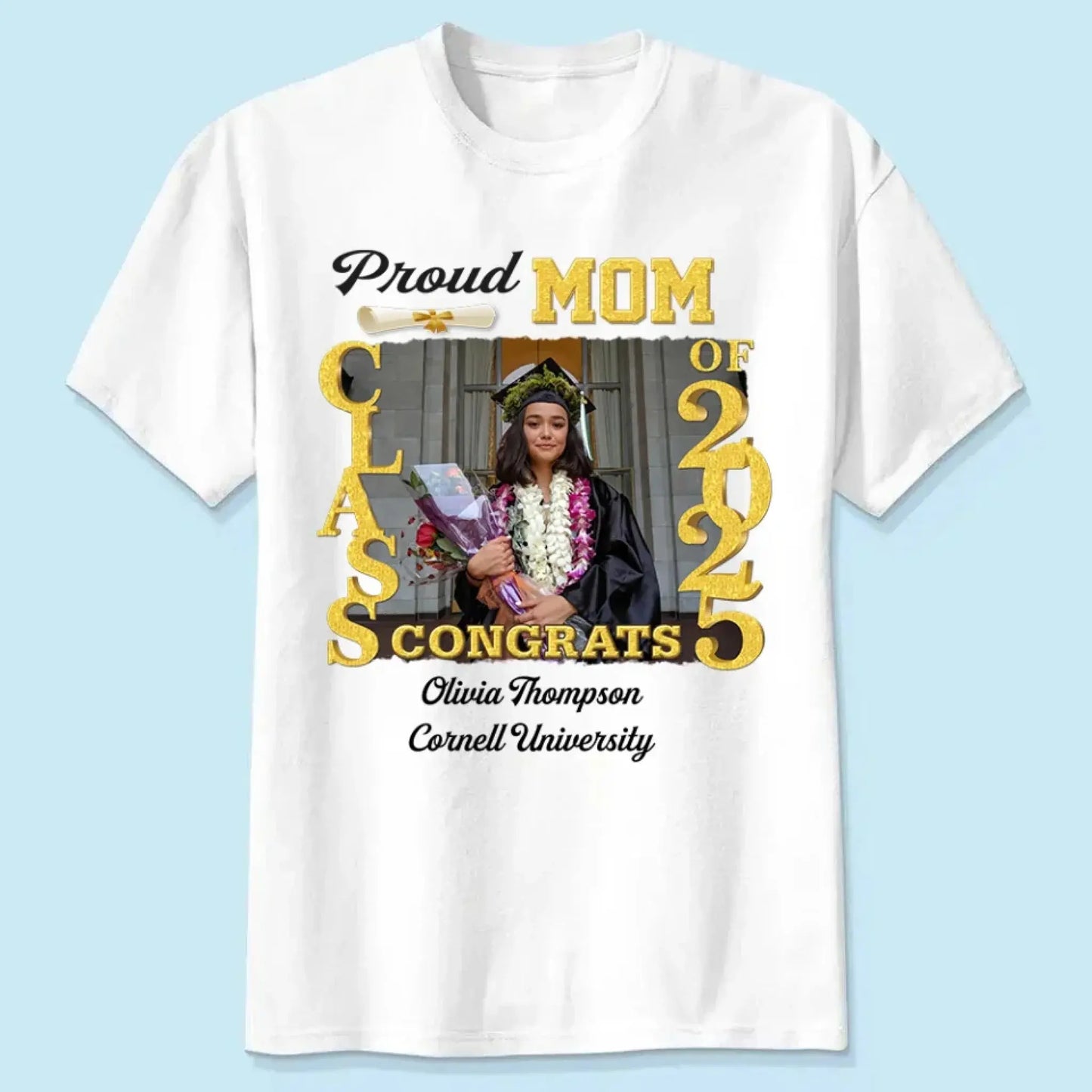 Proud Graduate Class of 2025, Custom Photo Shirt – Personalized T-Shirt/Hoodie/Sweatshirt – Graduation Gift for Family Ezcustomize