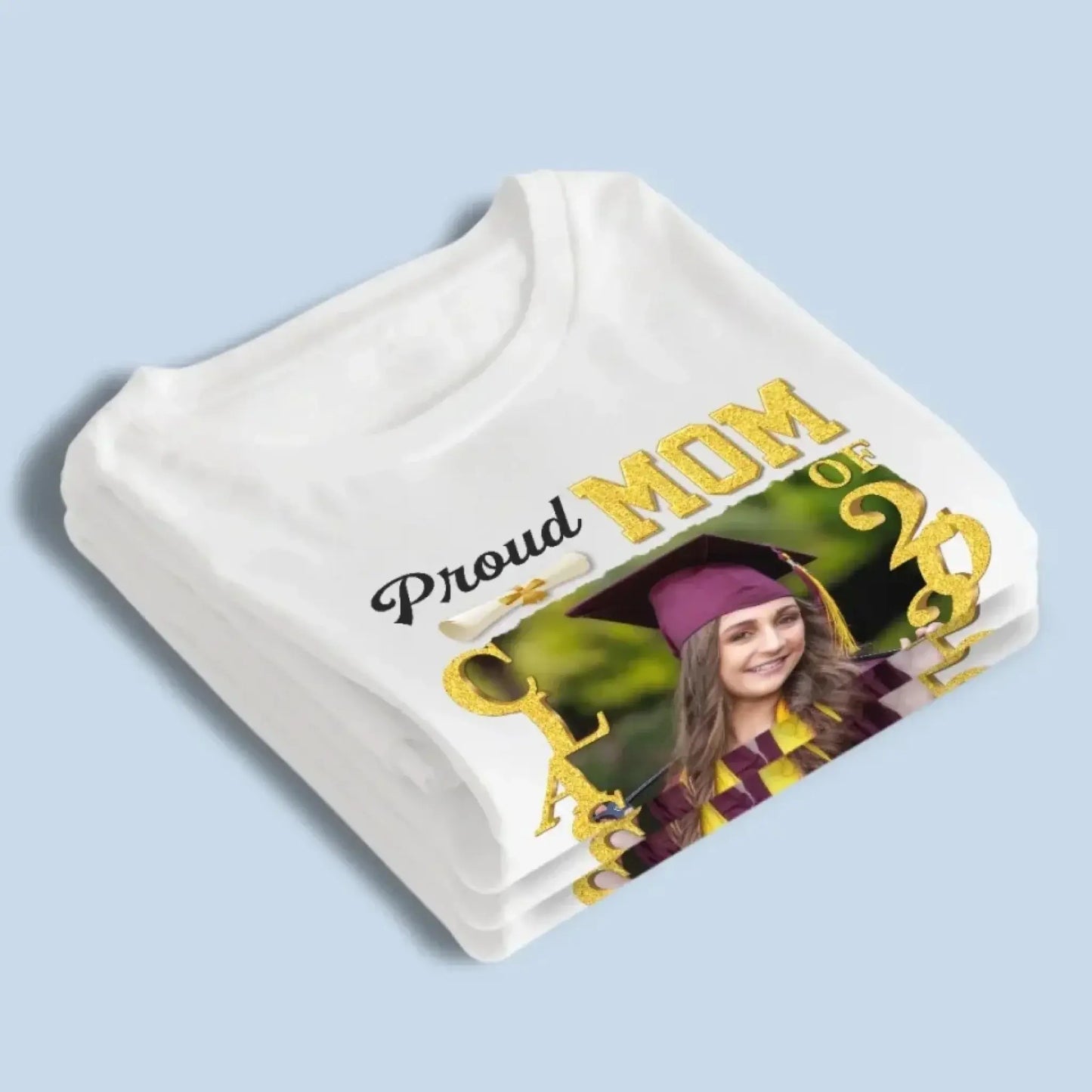Proud Graduate Class of 2025, Custom Photo Shirt – Personalized T-Shirt/Hoodie/Sweatshirt – Graduation Gift for Family Ezcustomize