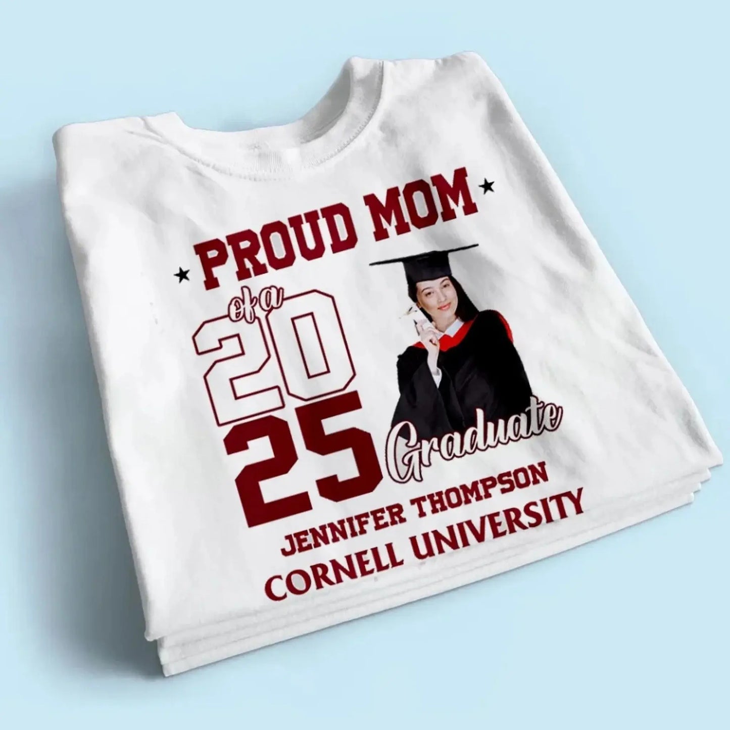 Proud Mom of a 2025 Graduate – Personalized Custom T-Shirt – Graduation Gift for Mom from Senior or Family Ezcustomize