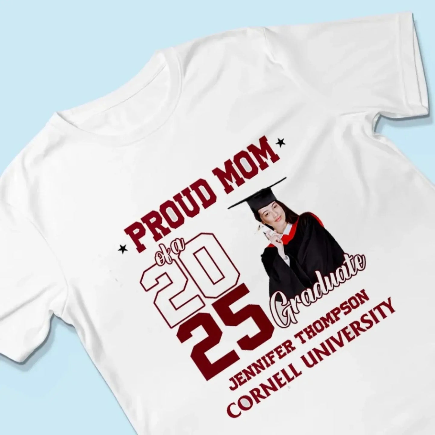 Proud Mom of a 2025 Graduate – Personalized Custom T-Shirt – Graduation Gift for Mom from Senior or Family Ezcustomize