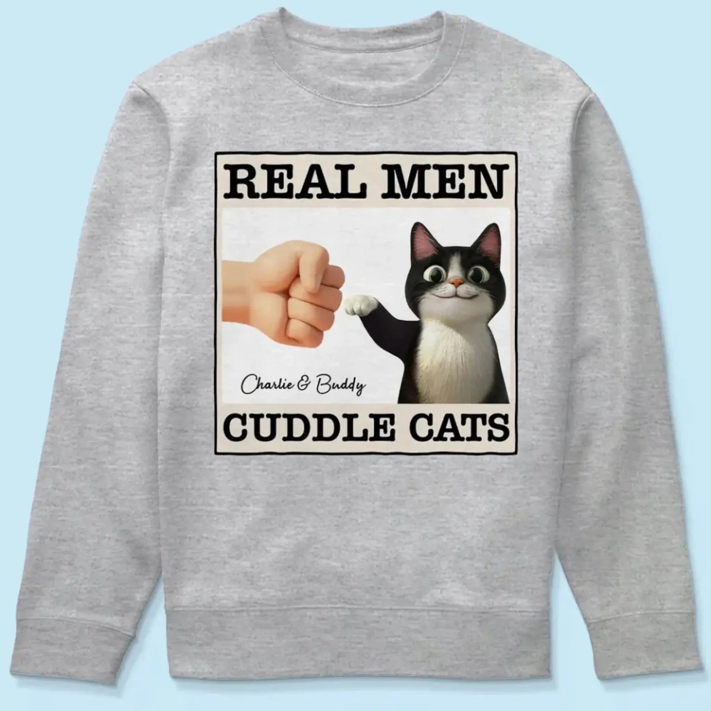 "Real Men Cuddle Cats" - Personalized Shirt, Hoodie, Sweater - Perfect Custom Gift for Cat Dads & Cat Lovers Ezcustomize