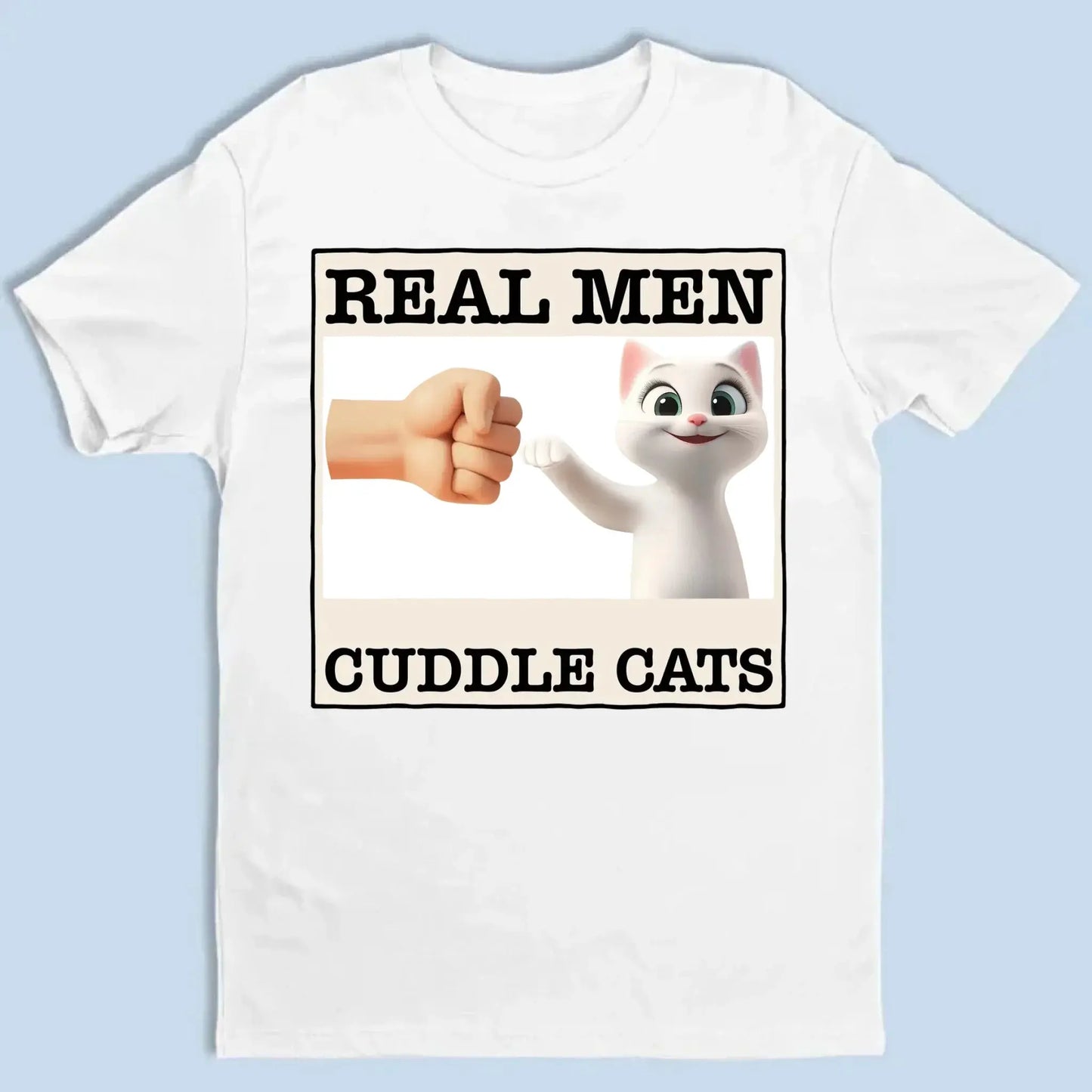 "Real Men Cuddle Cats" - Personalized Shirt, Hoodie, Sweater - Perfect Custom Gift for Cat Dads & Cat Lovers Ezcustomize