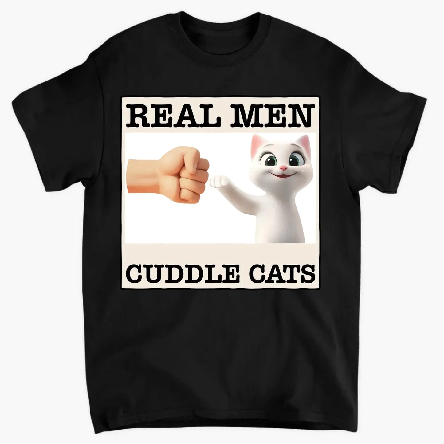 "Real Men Cuddle Cats" - Personalized Shirt, Hoodie, Sweater - Perfect Custom Gift for Cat Dads & Cat Lovers Ezcustomize