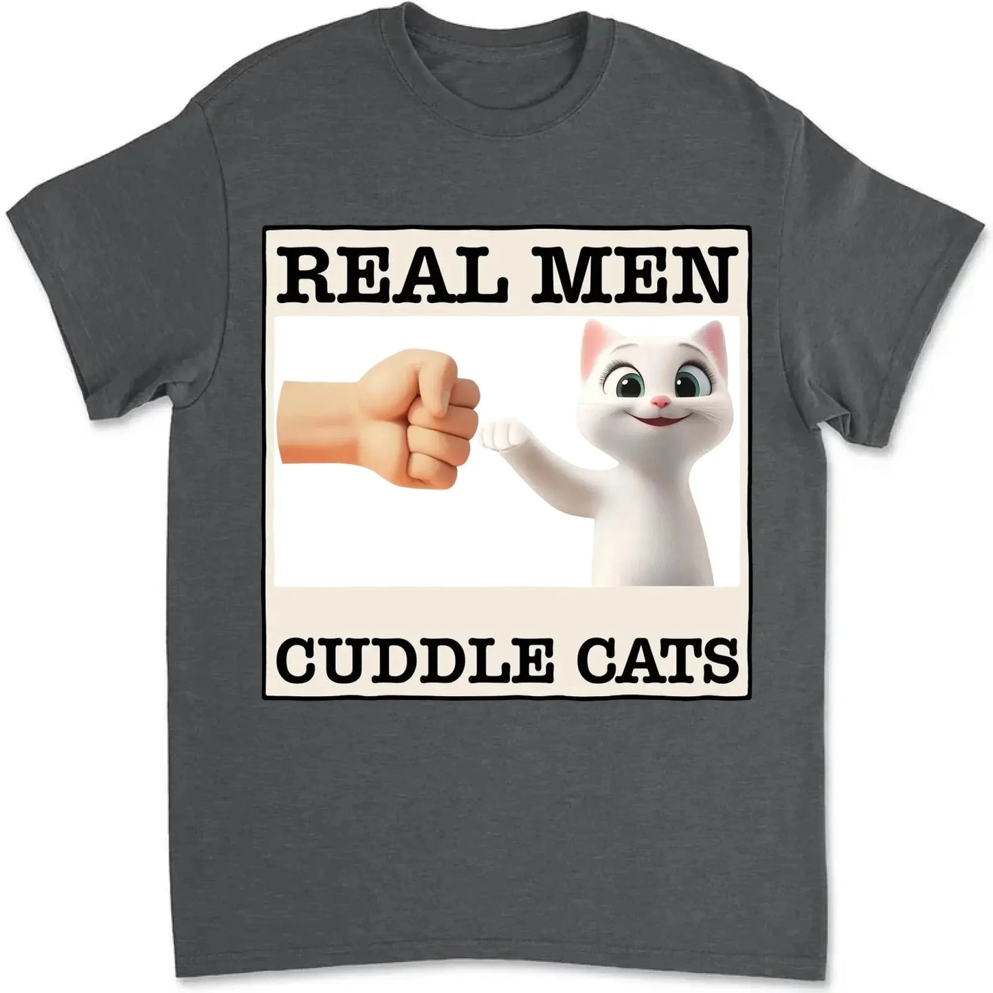 "Real Men Cuddle Cats" - Personalized Shirt, Hoodie, Sweater - Perfect Custom Gift for Cat Dads & Cat Lovers Ezcustomize