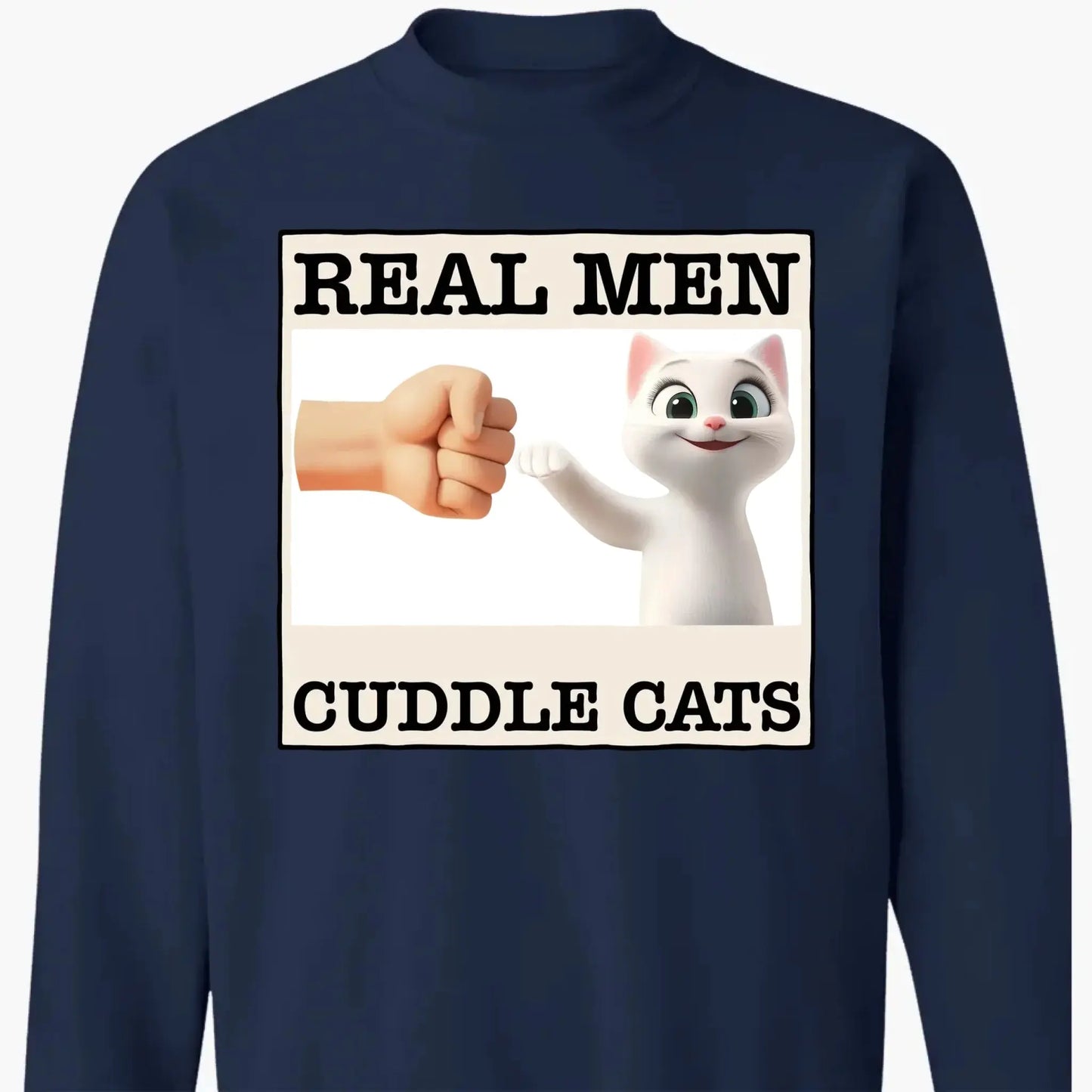 "Real Men Cuddle Cats" - Personalized Shirt, Hoodie, Sweater - Perfect Custom Gift for Cat Dads & Cat Lovers Ezcustomize