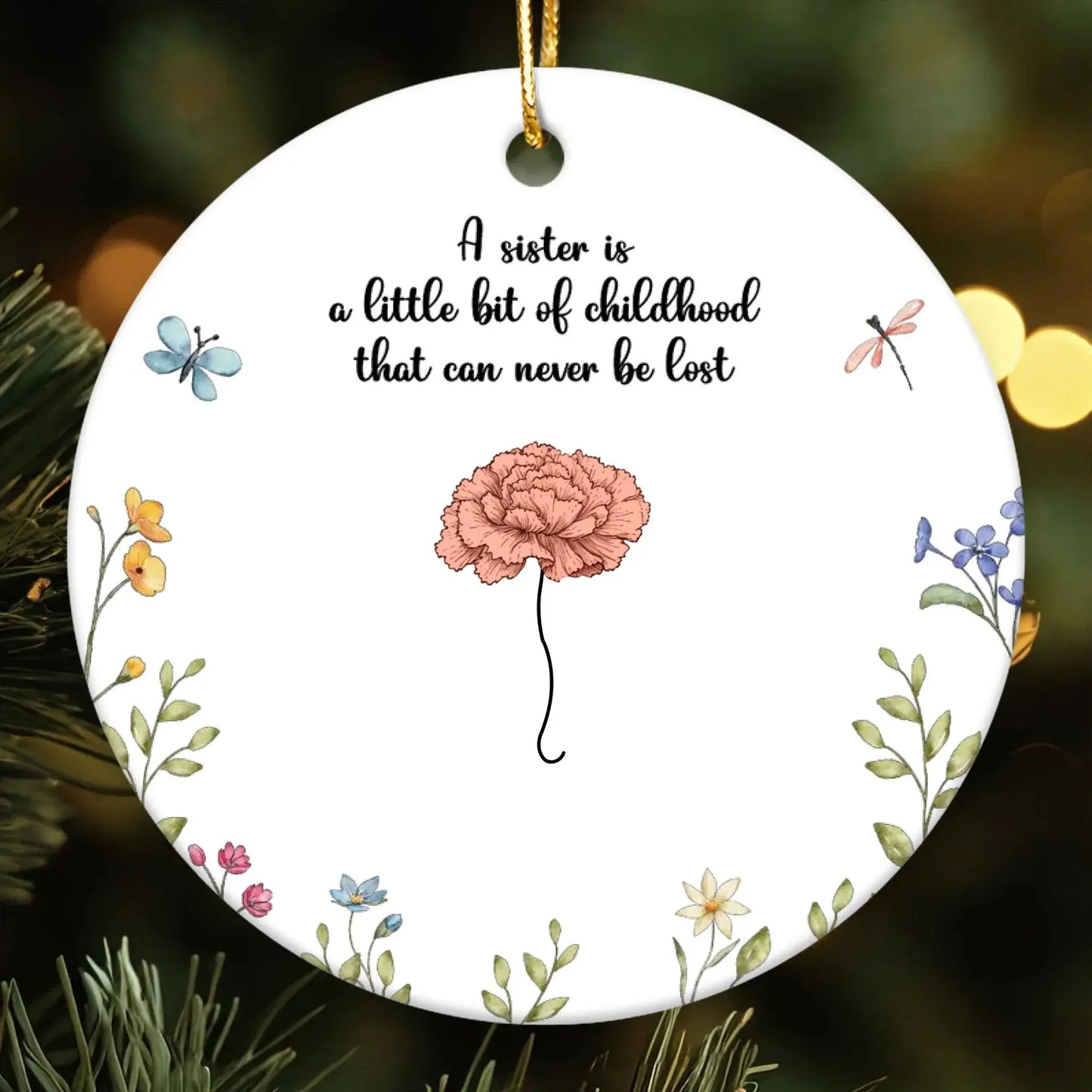 Sisters Are Different Flowers from the Same Garden – Personalized Ceramic Ornament – Birthday, Christmas & Memorial Gift for Sisters Ezcustomize