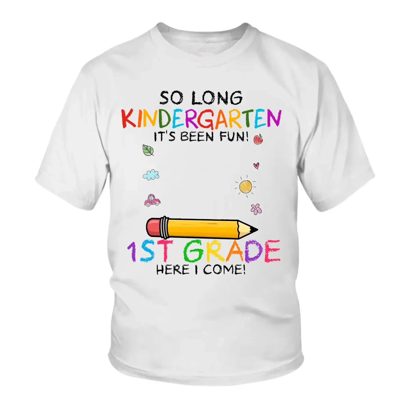 So Long Pre-K, It’s Been Fun – Personalized T-Shirt – 2025 Graduation Gift for Kids Moving to Kindergarten Ezcustomize