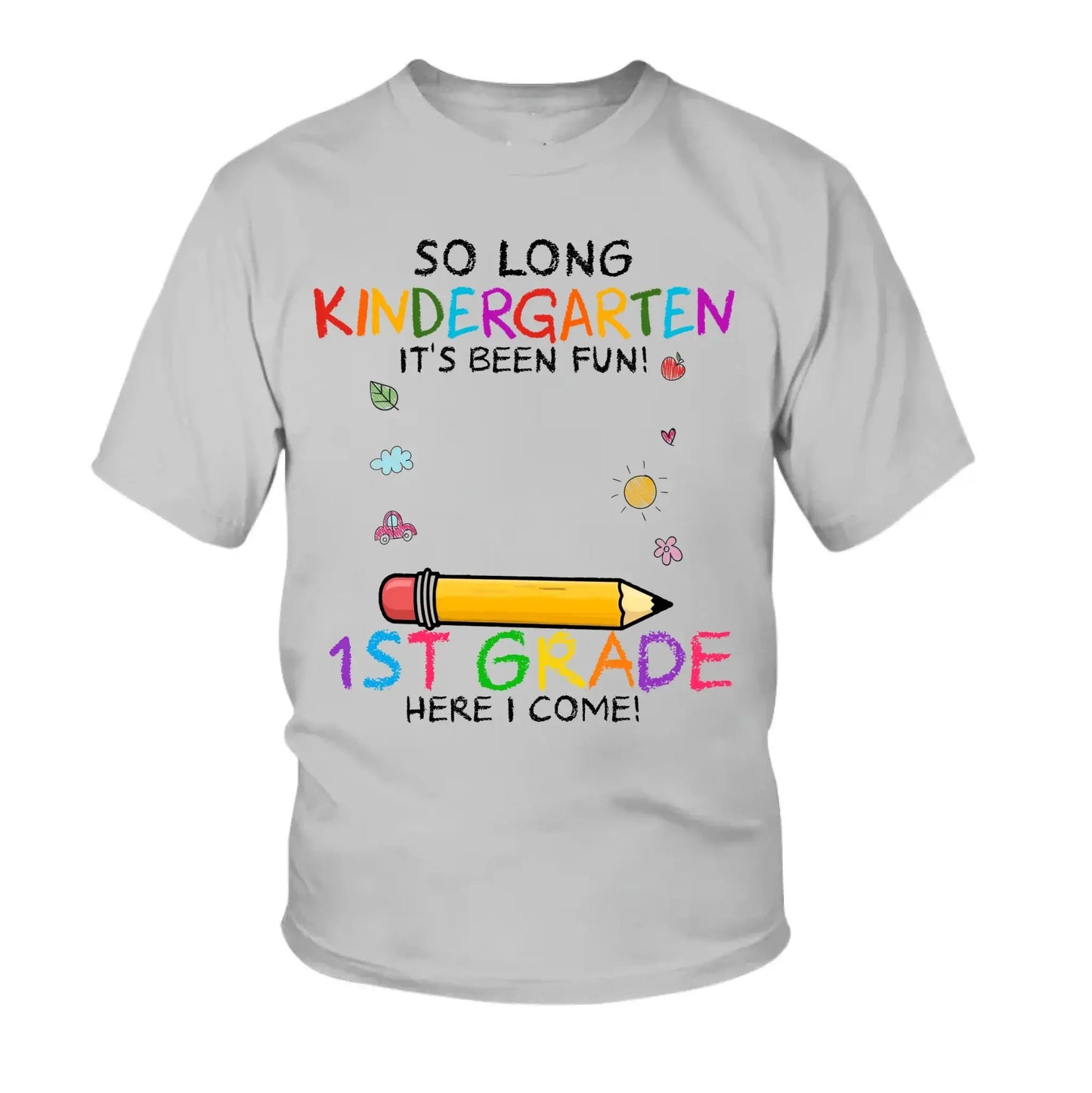So Long Pre-K, It’s Been Fun – Personalized T-Shirt – 2025 Graduation Gift for Kids Moving to Kindergarten Ezcustomize
