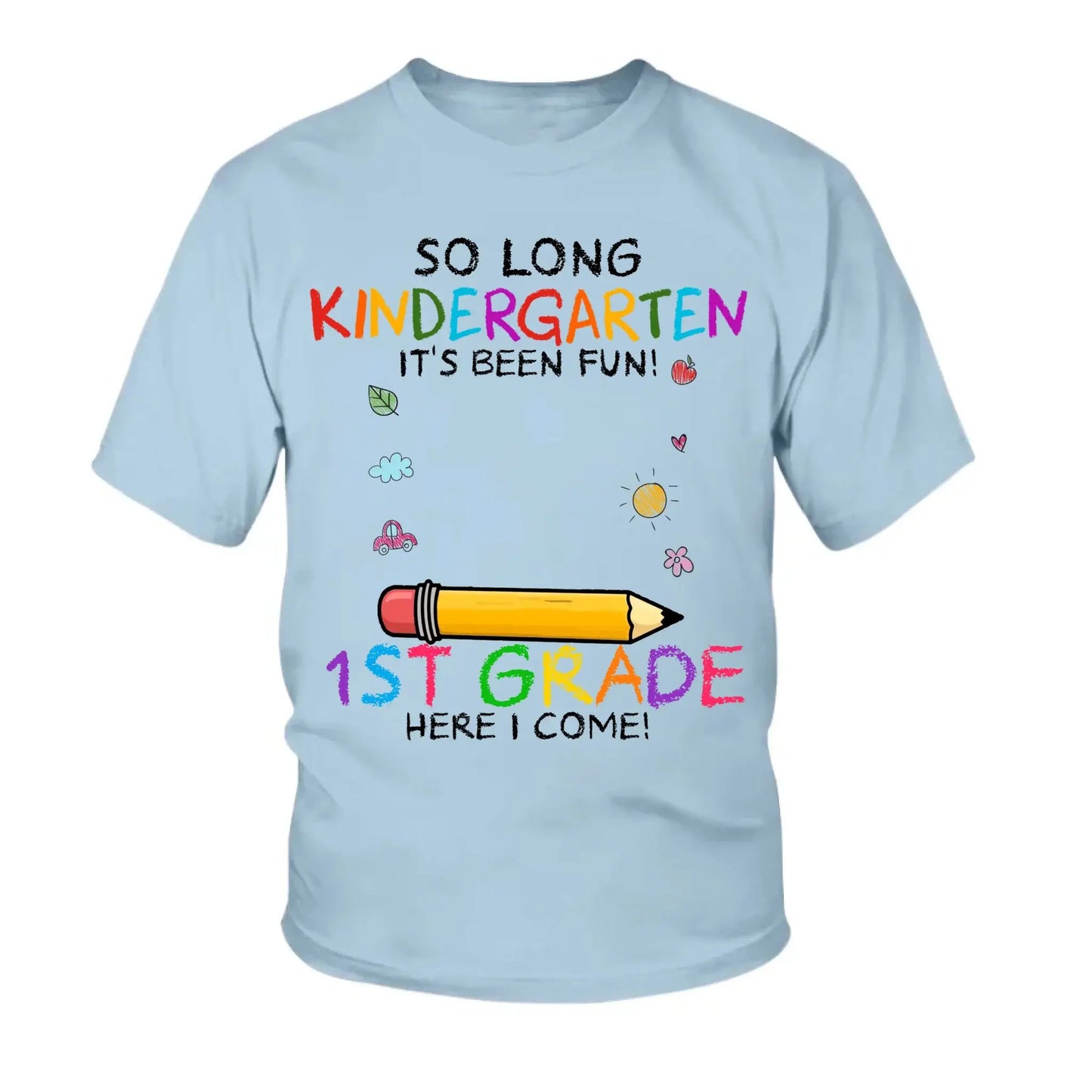 So Long Pre-K, It’s Been Fun – Personalized T-Shirt – 2025 Graduation Gift for Kids Moving to Kindergarten Ezcustomize