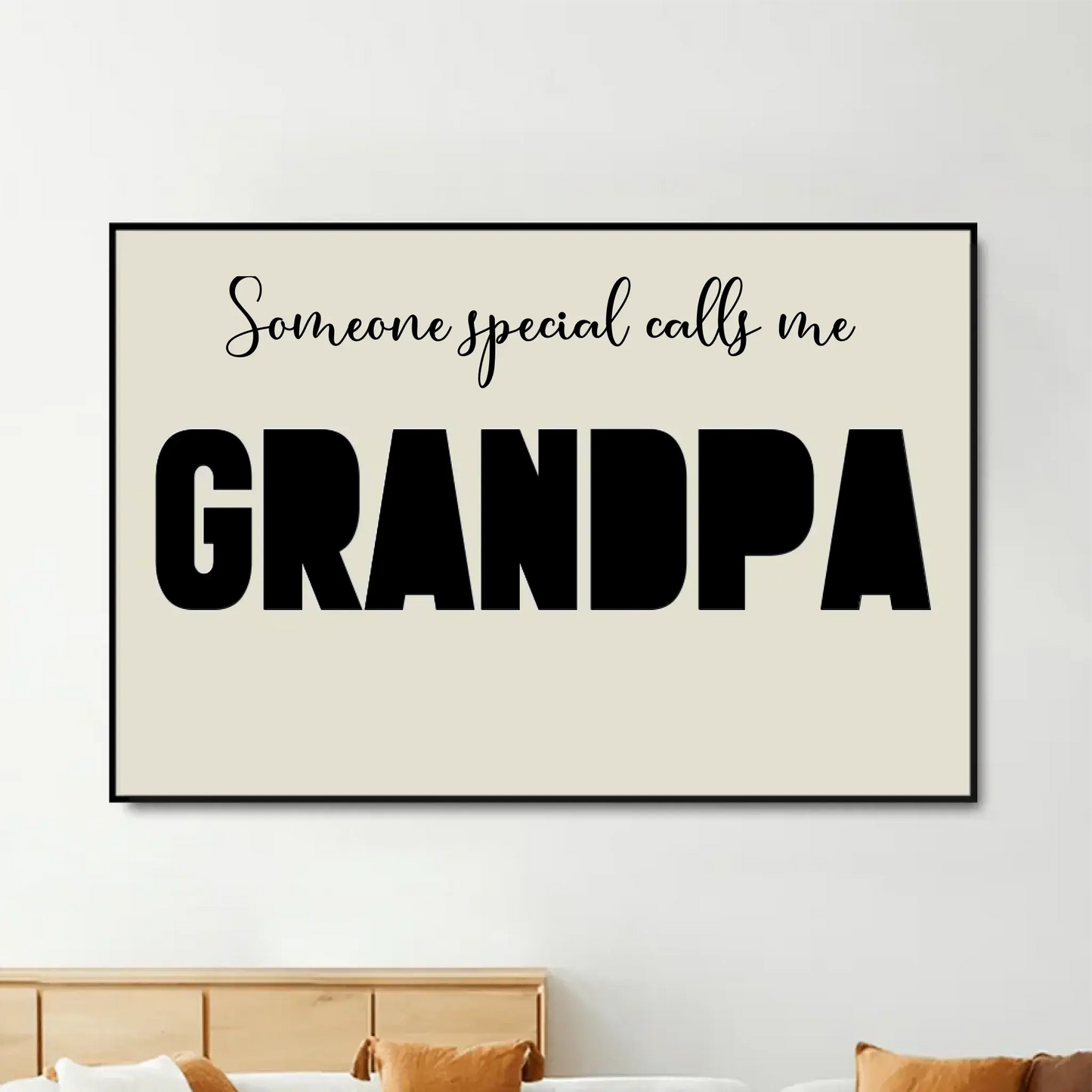 "Someone Special Calls Me Grandpa" Personalized Poster/Canvas - Unique Gift for Grandpa Ezcustomize