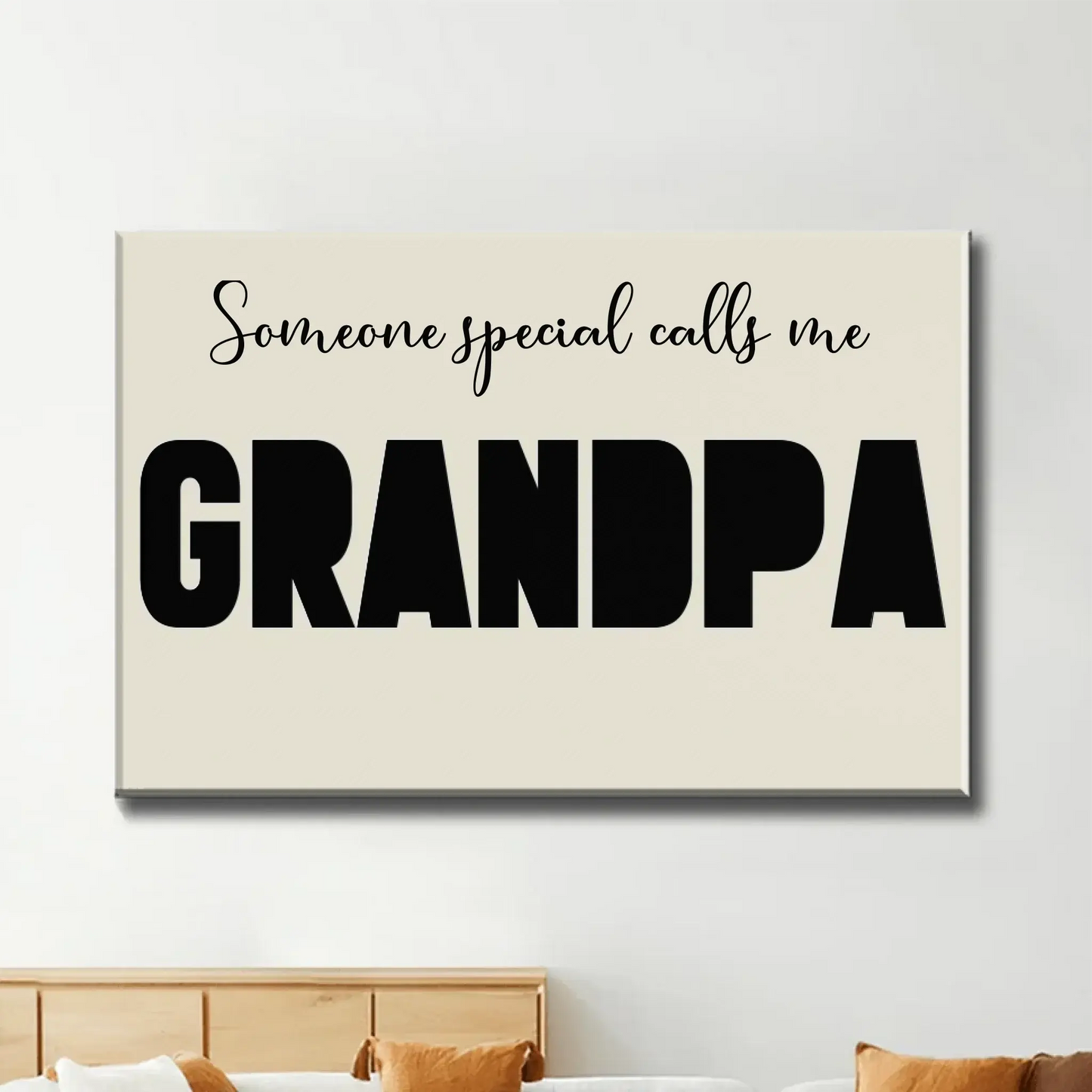 "Someone Special Calls Me Grandpa" Personalized Poster/Canvas - Unique Gift for Grandpa Ezcustomize