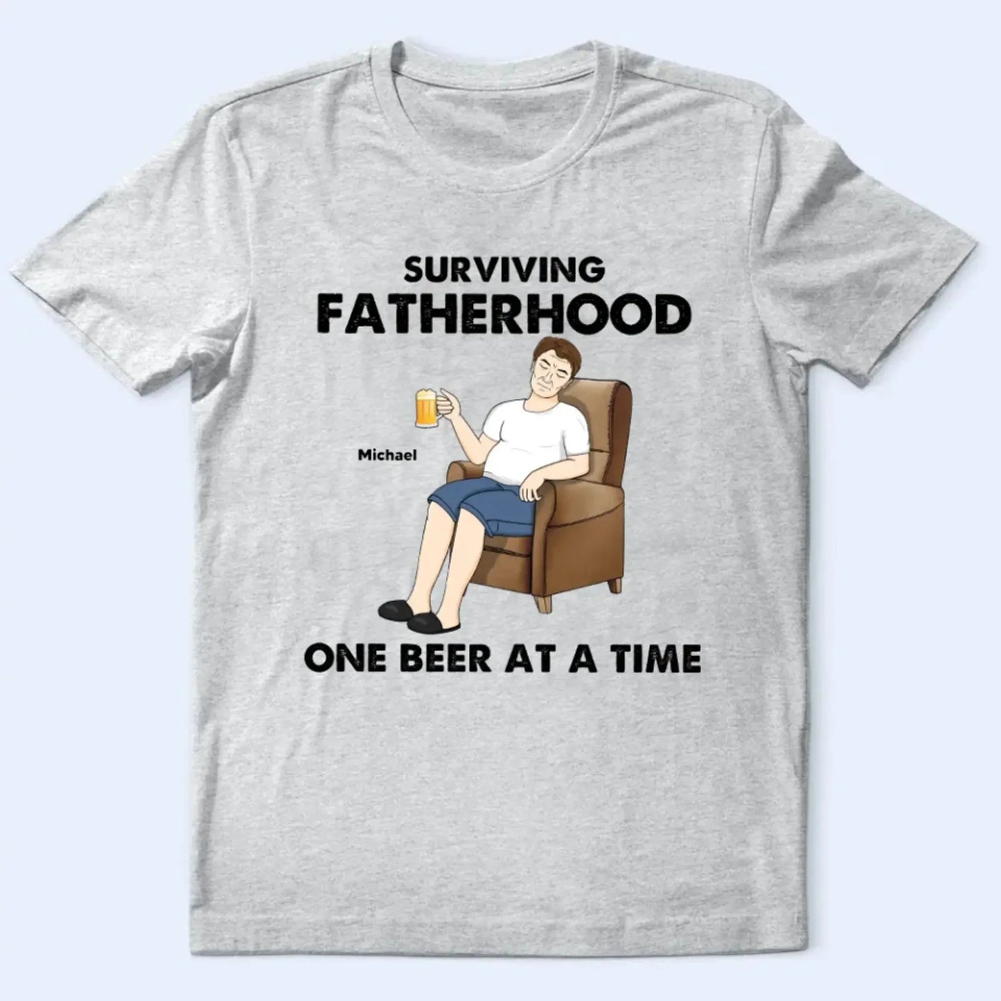 Surviving Fatherhood One Beer at a Time – Personalized T-Shirt – Funny Custom Gift for Grandpa or Papa Ezcustomize