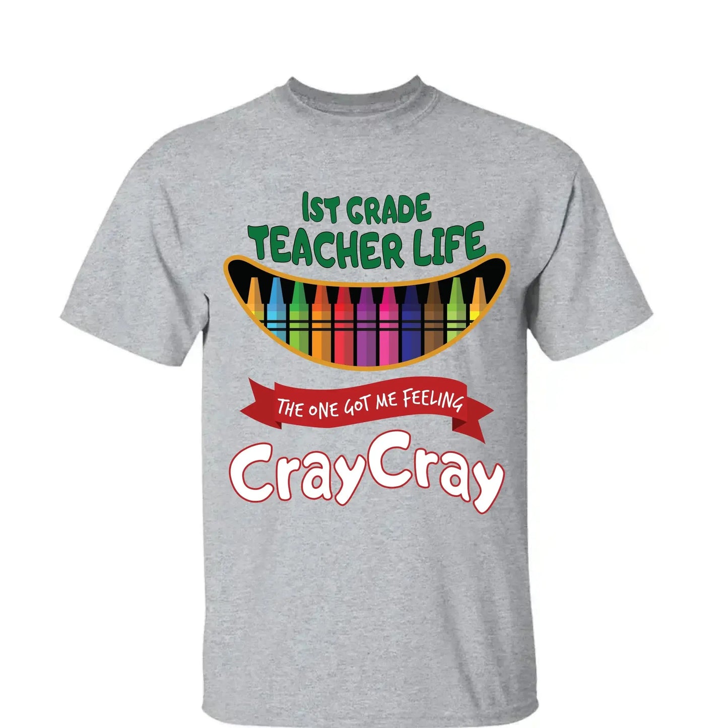 Teacher Life Got Me Feeling Cray Cray – Personalized T-Shirt – Fun Back-to-School Gift for Teachers from Students/Friend Ezcustomize