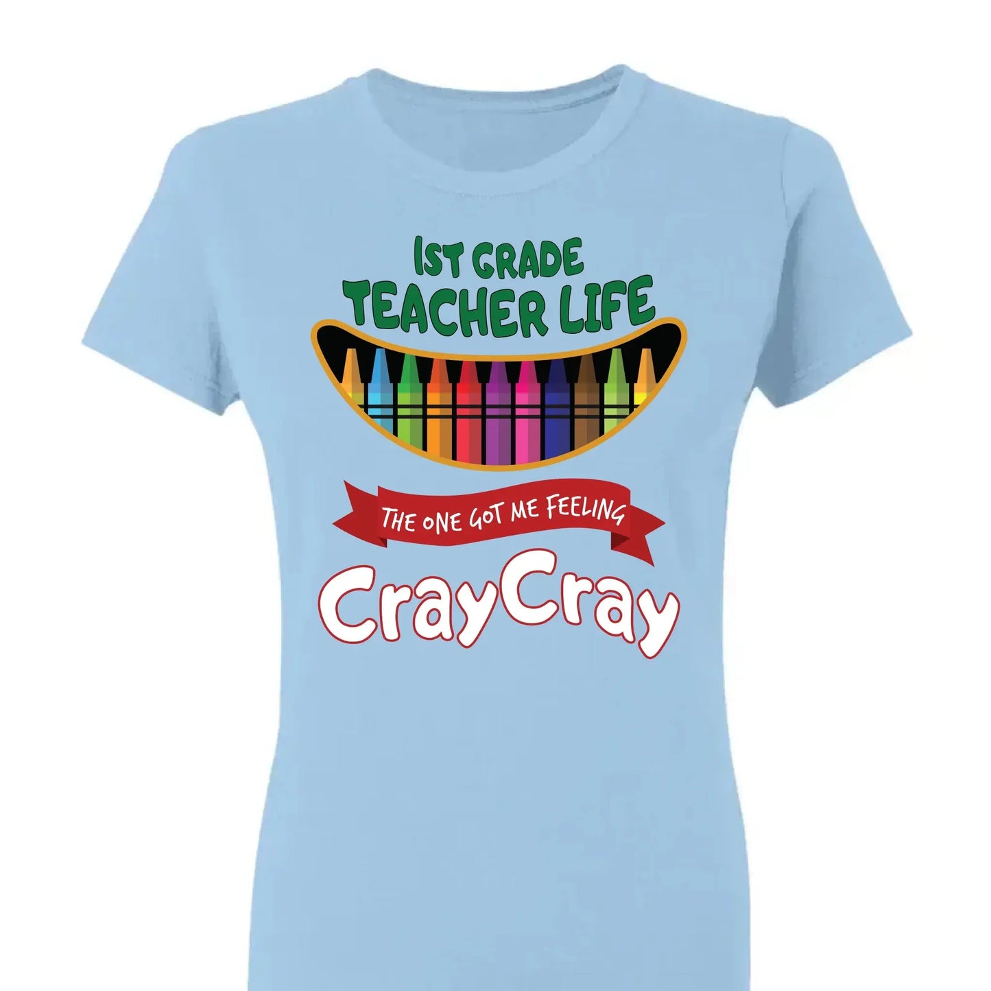 Teacher Life Got Me Feeling Cray Cray – Personalized T-Shirt – Fun Back-to-School Gift for Teachers from Students/Friend Ezcustomize