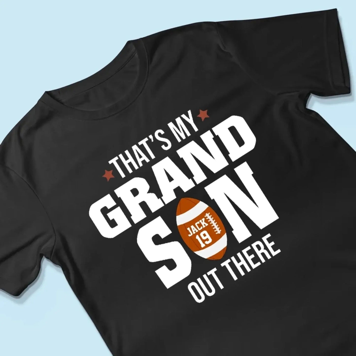 That’s My Grandson Out There Shirt – Personalized T-Shirt – Custom Football Gift for Sport Grandma, Mama, or Family Fans Ezcustomize