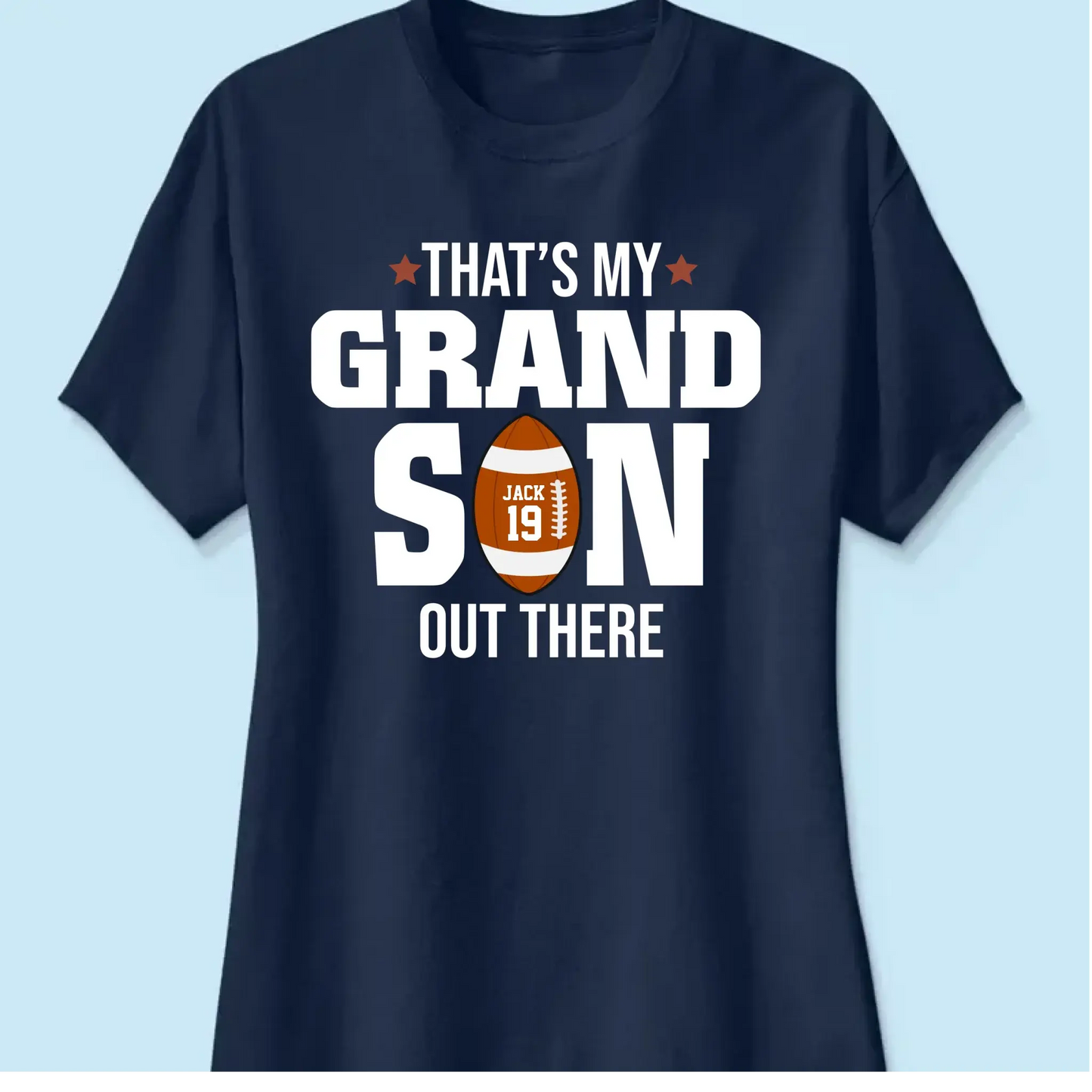 That’s My Grandson Out There Shirt – Personalized T-Shirt – Custom Football Gift for Sport Grandma, Mama, or Family Fans Ezcustomize