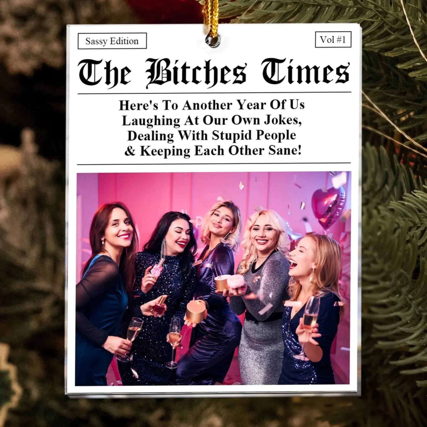 The B*tches Times Design – Personalized Acrylic Photo Ornament with Funny Quote – Hilarious Christmas Gift for Best Friends & Sisters Ezcustomize