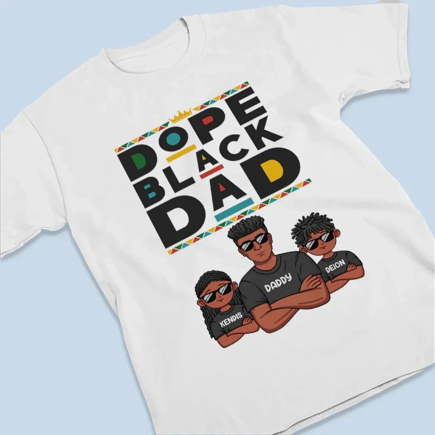 The Dope Black Dad & His Kids - Custom Unisex T-shirt, Hoodie, Sweatshirt - Father's Day, Birthday Gift For Dad/Grandpa Ezcustomize