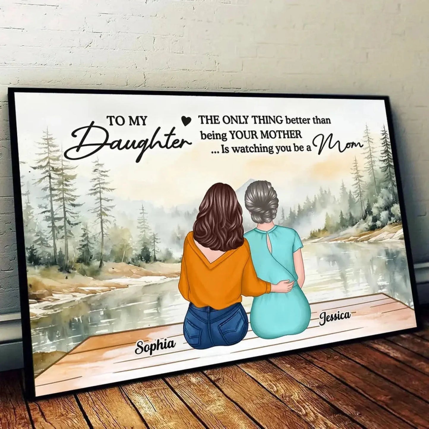 The Only Thing Better Than Being Your Mother Is Watching You Be a Mom – Personalized Poster/Canvas – Mother’s Day Gift for Daughter from Mom Ezcustomize