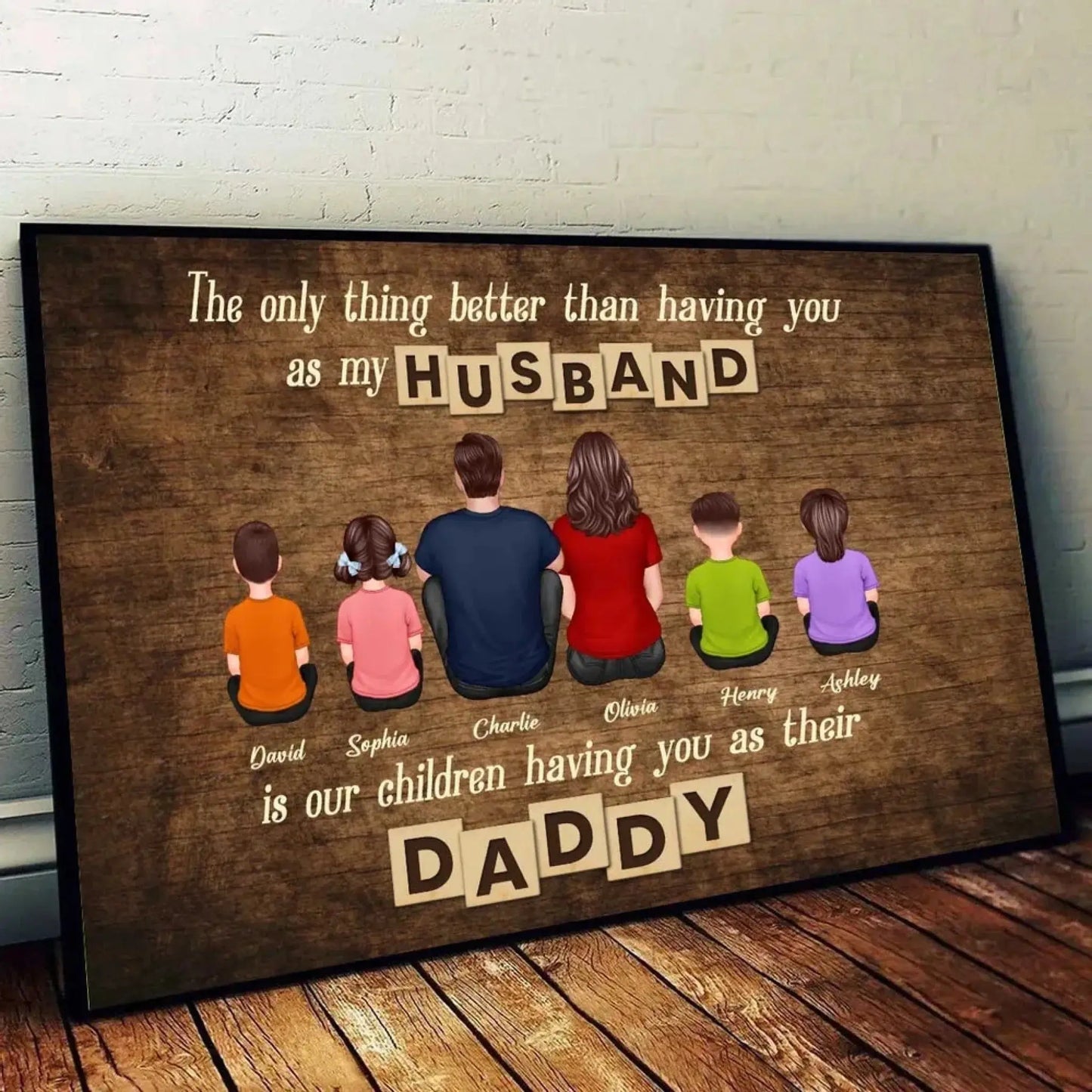 The Only Thing Better Than Having You as My Husband Poster – Personalized Family Wall Art, Gift for Dad from Wife & Kids Ezcustomize