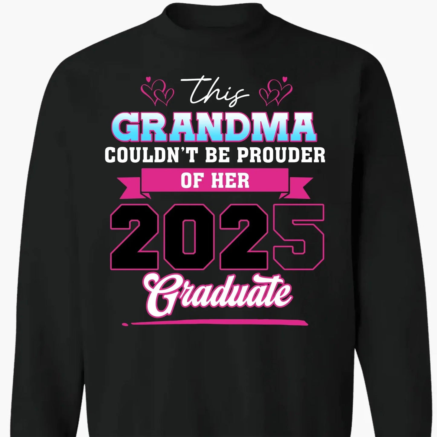 This Mom Couldn't Be Prouder Of Her 2025 Graduate - Personalized T-Shirt, Graduation Shirt, Proud Grandma Graduation Gift, Class Of 2025 Ezcustomize