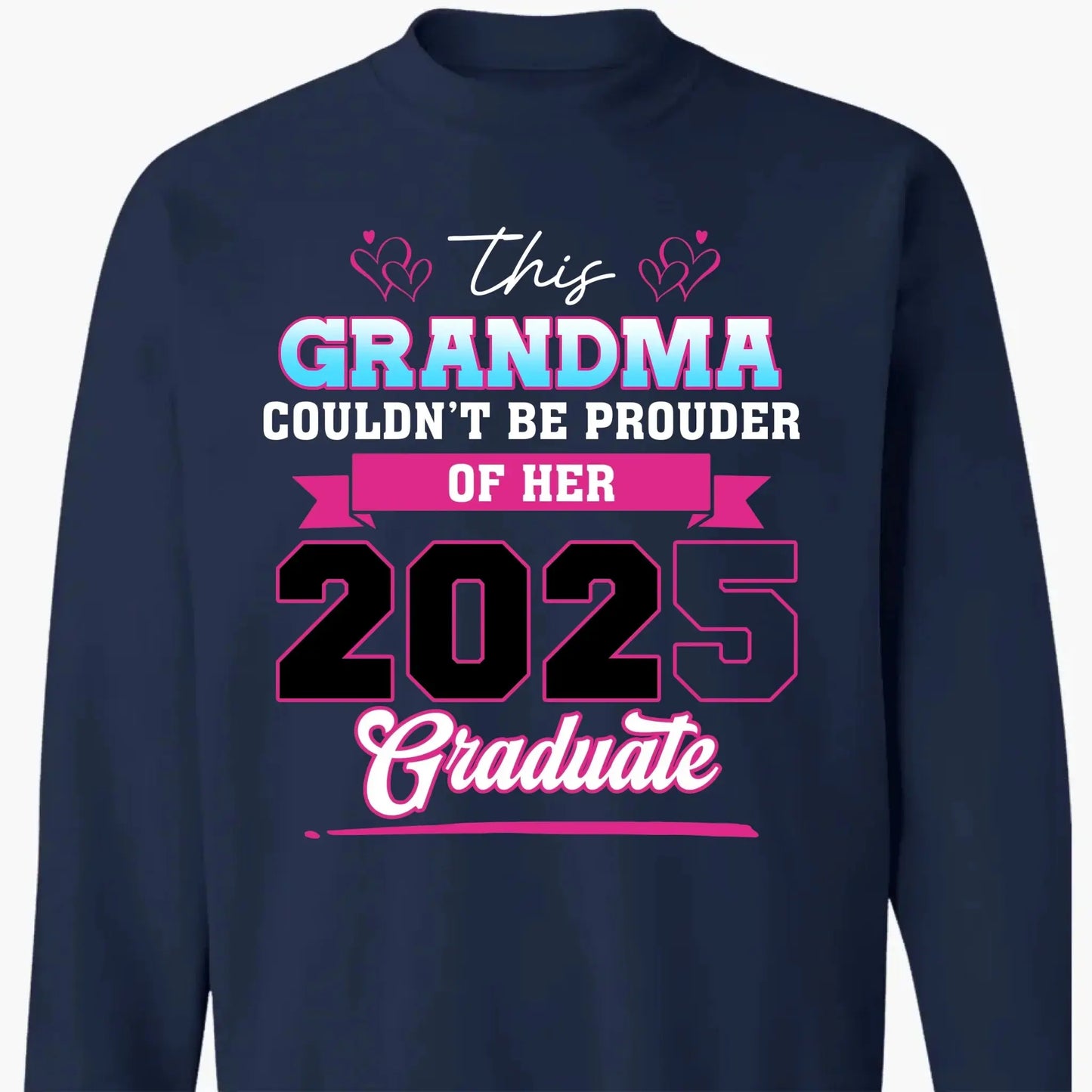 This Mom Couldn't Be Prouder Of Her 2025 Graduate - Personalized T-Shirt, Graduation Shirt, Proud Grandma Graduation Gift, Class Of 2025 Ezcustomize