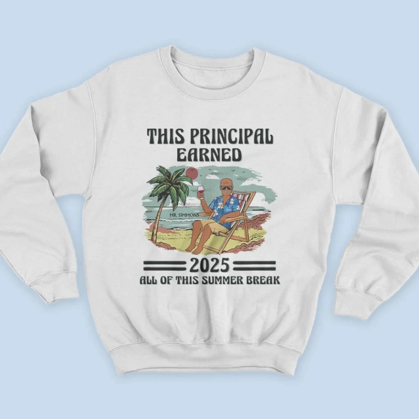 This Teacher Earned All of This Summer Break T-Shirt - Personalized Educator Shirt | End of Year Gift for Teachers, Coaches & School Staff Ezcustomize