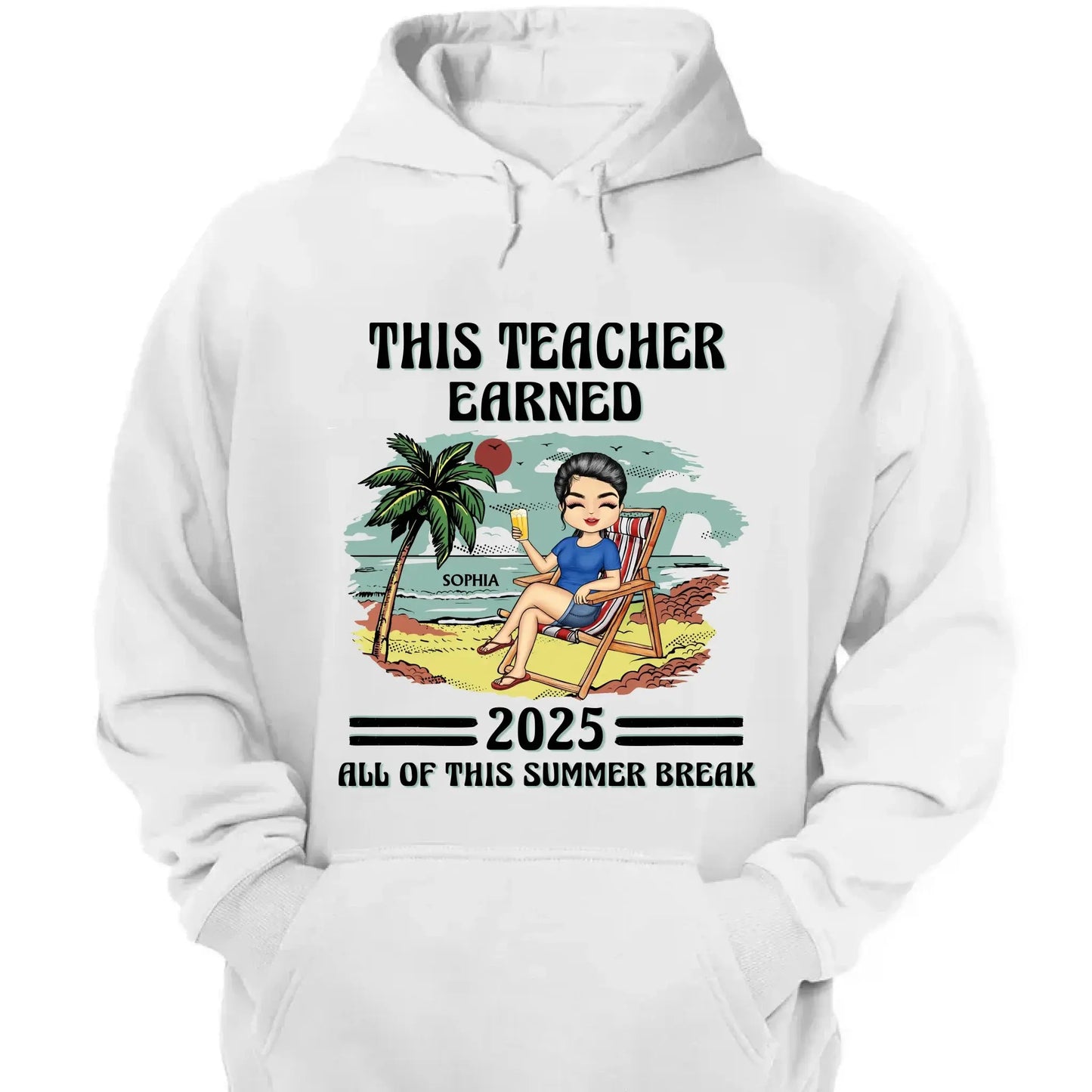 This Teacher Earned All of This Summer Break T-Shirt - Personalized Educator Shirt | End of Year Gift for Teachers, Coaches & School Staff Ezcustomize