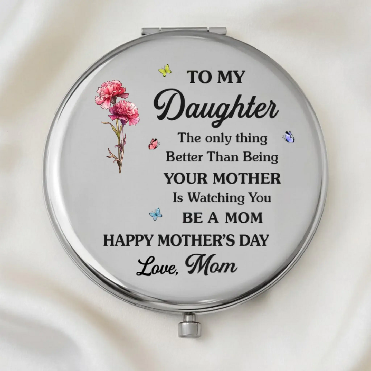 To My Daughter The Only Thing Better Than Being Your Mother Is Watching You Be A Mom - Personalized Compact Mirror - Gift for Daughter, New Mom Ezcustomize