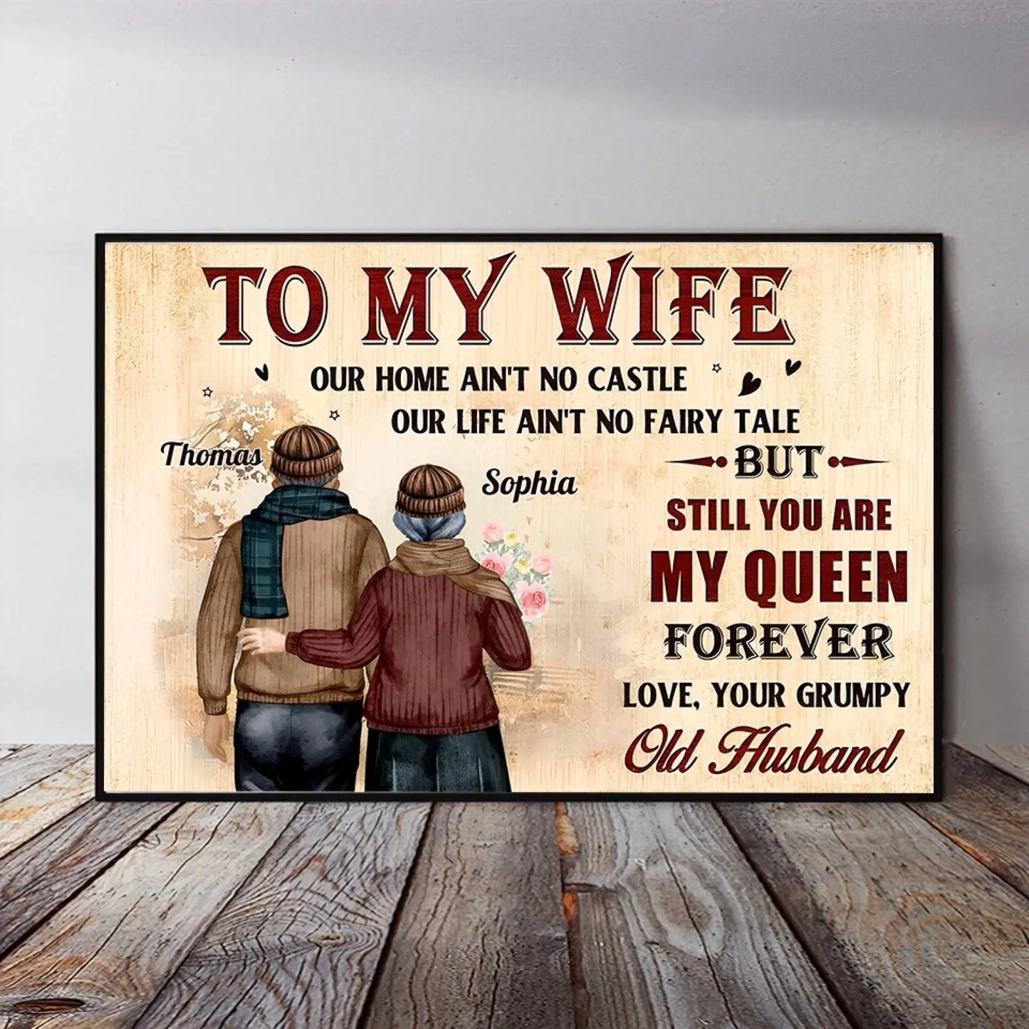 To My Wife – Still You Are My Queen Love Message – Personalized Poster/Canvas – Romantic Gift for Wife on Anniversary or Birthday Ezcustomize