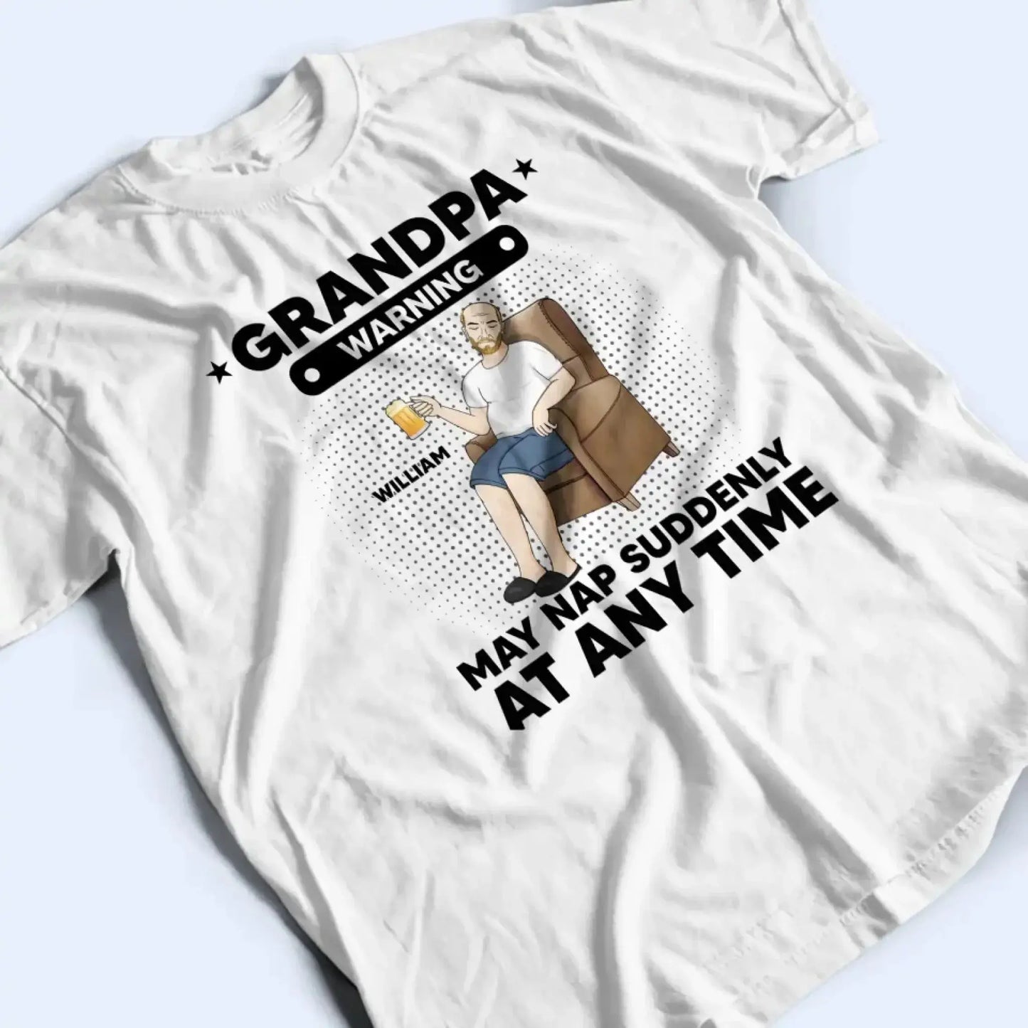 Warning: May Nap Suddenly at Any Time – Personalized Shirt/Hoodie/Sweatshirt – Funny Custom Gift for Grandpa/Papa Ezcustomize