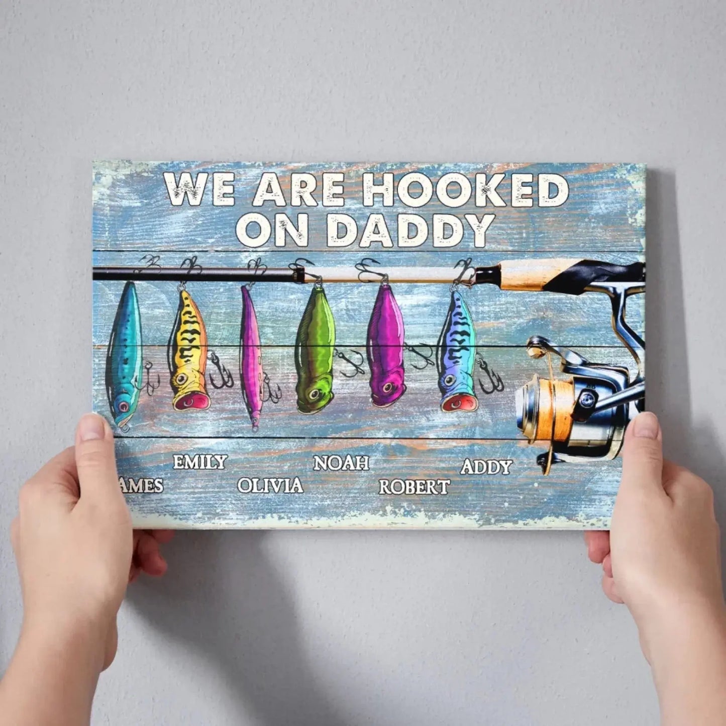 We’re Hooked on Daddy Fishing - Dad Fishing Personalized – Personalized Poster/Canvas – Custom Father’s Day Gift for Dad or Grandpa Ezcustomize
