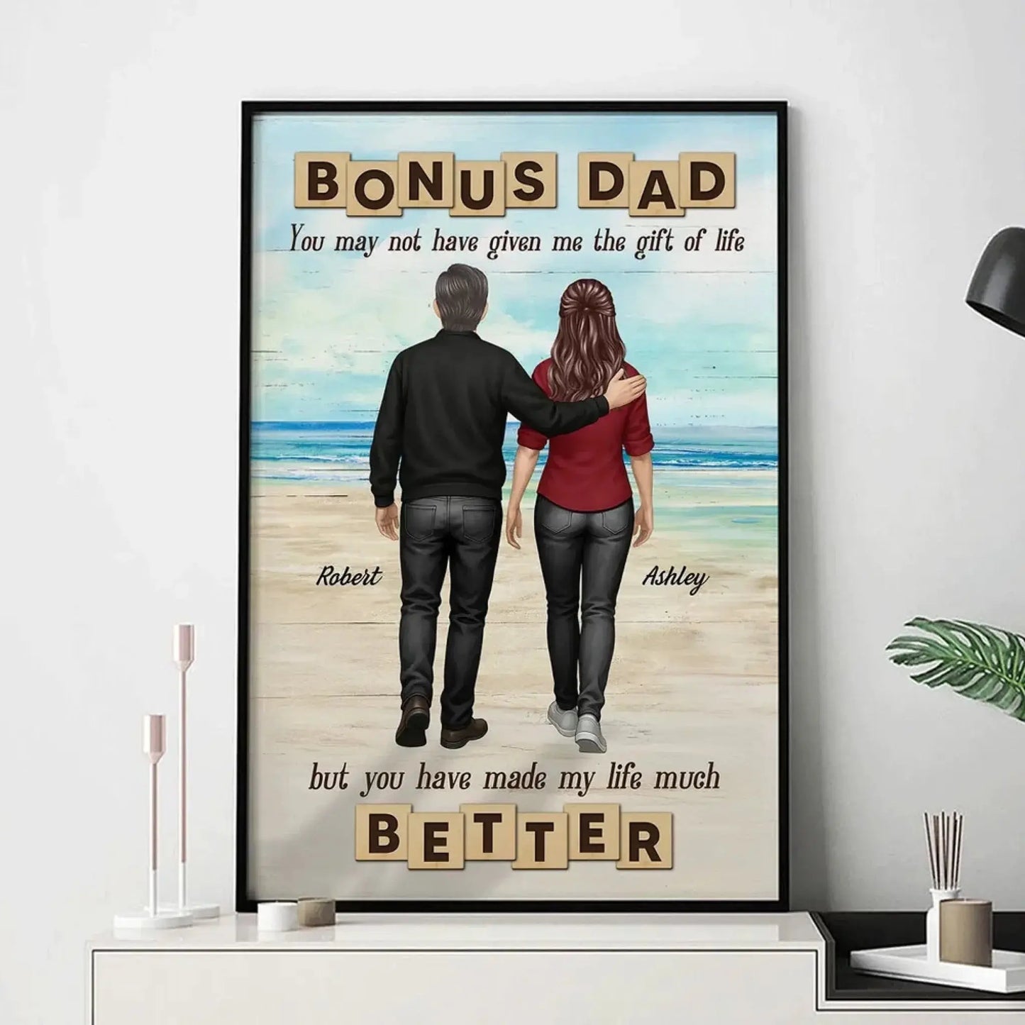 “You’ve Made Our Lives Much Better” Personalized Wall Art - Bonus Dad Poster/Canvas – Custom Father’s Day Gift for Stepdad Ezcustomize