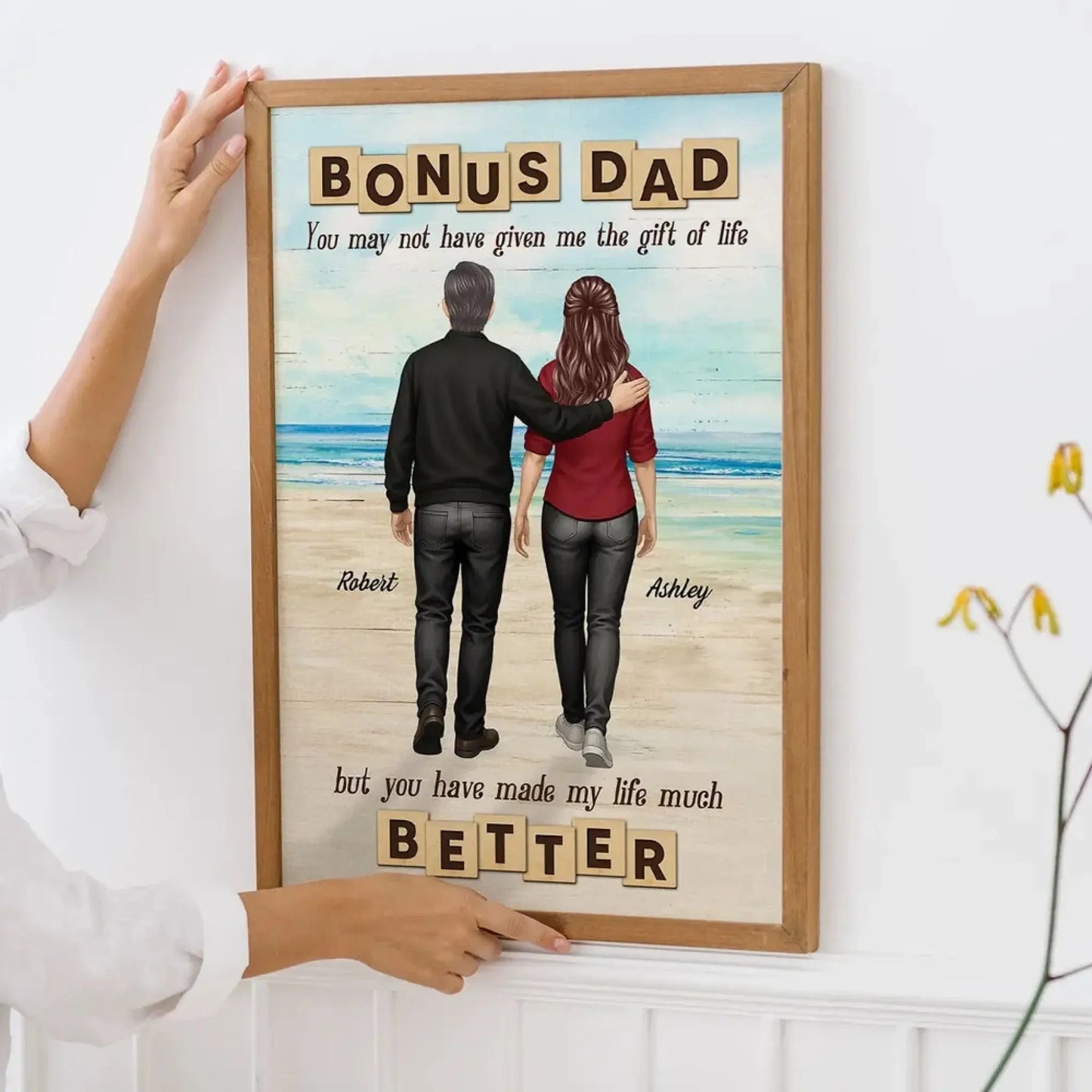“You’ve Made Our Lives Much Better” Personalized Wall Art - Bonus Dad Poster/Canvas – Custom Father’s Day Gift for Stepdad Ezcustomize