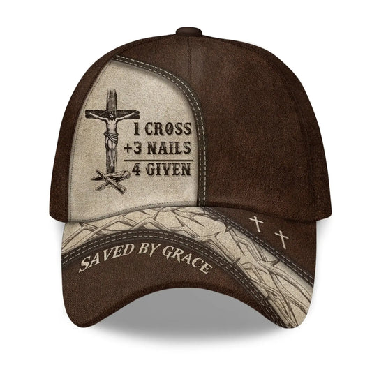 1 Cross 3 Nails 4 Given – Personalized Classic Cap Hat – Meaningful Christian Birthday, Father’s Day & Faith Gift for Men  Ezcustomize